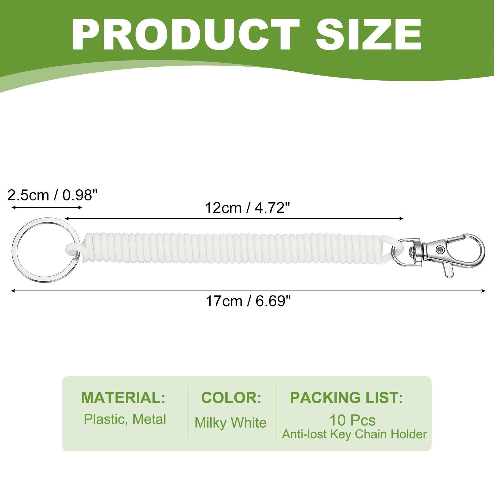 PRODUCT SIZE  
2.5cm / 0.98"  
12cm / 4.72"  
17cm / 6.69"  

MATERIAL:  
Plastic, Metal  

COLOR:  
Milky White  

PACKING LIST:  
10 Pcs Anti-lost Key Chain Holder