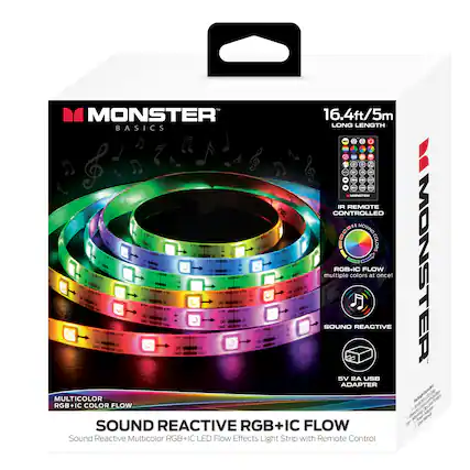MONSTER BASICS
16.4ft/5m LONG LENGTH
IR REMOTE CONTROLLED
RGB+IC FLOW
multiple colors at once!
SOUND REACTIVE
5V 2A USB ADAPTER
MULTICOLOR
RGB+IC COLOR FLOW
SOUND REACTIVE RGB+IC FLOW
Sound Reactive Multicolor RGB+IC LED Flow Effects Light Strip with Remote Control