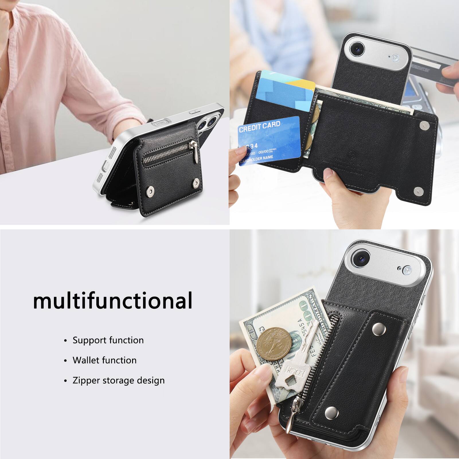 VIIIIIIII

CREDIT CARD 34 00 8,000 ARDHOLDER NAME

multifunctional Support function Wallet function Zipper storage design

A 2545A FE TOCK

multifunctional
- Support function
- Wallet function
- Zipper storage design