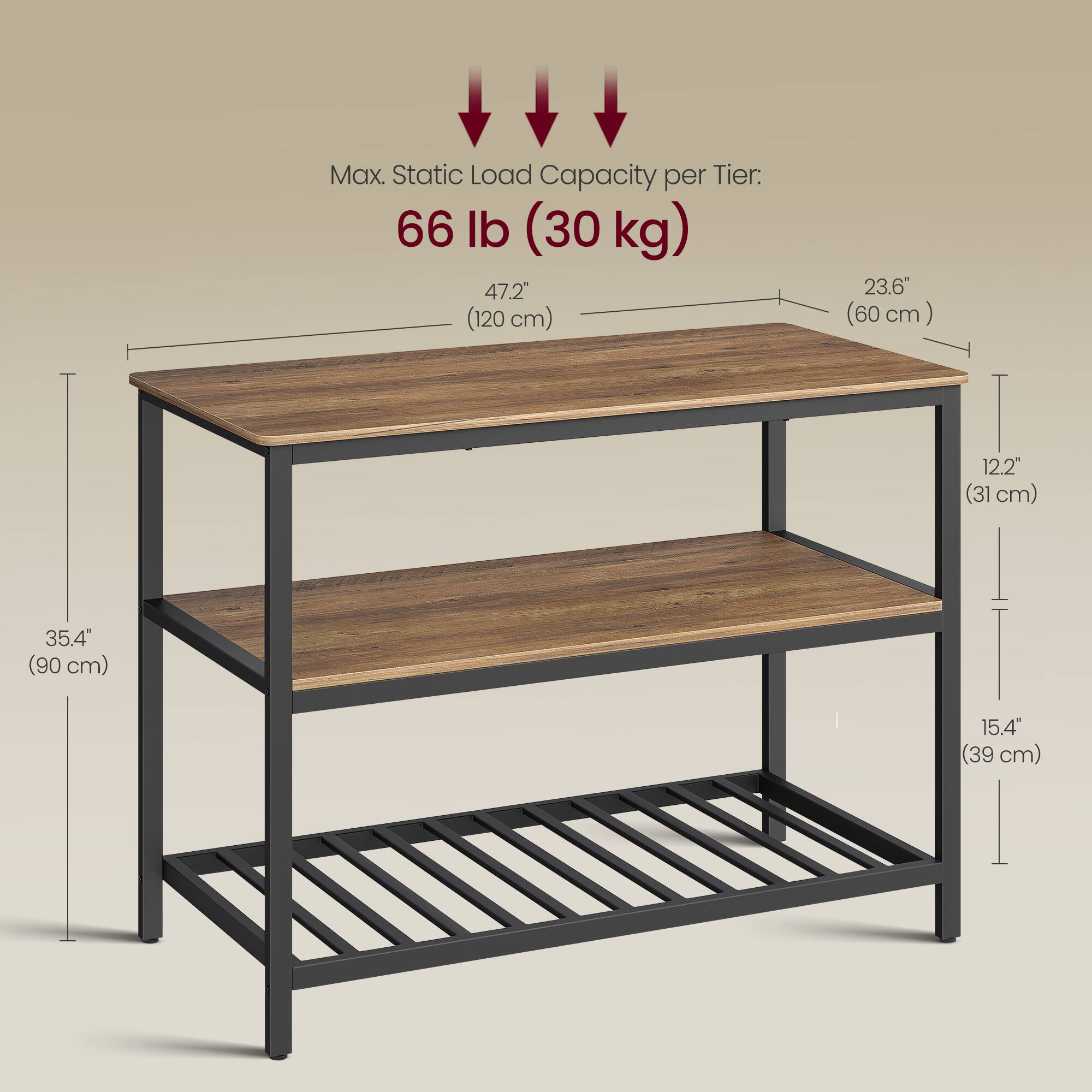 Max. Static Load Capacity per Tier: 66 lb (30 kg)  
47.2" (120 cm)  
23.6" (60 cm)  
12.2" (31 cm)  
35.4" (90 cm)  
15.4" (39 cm)