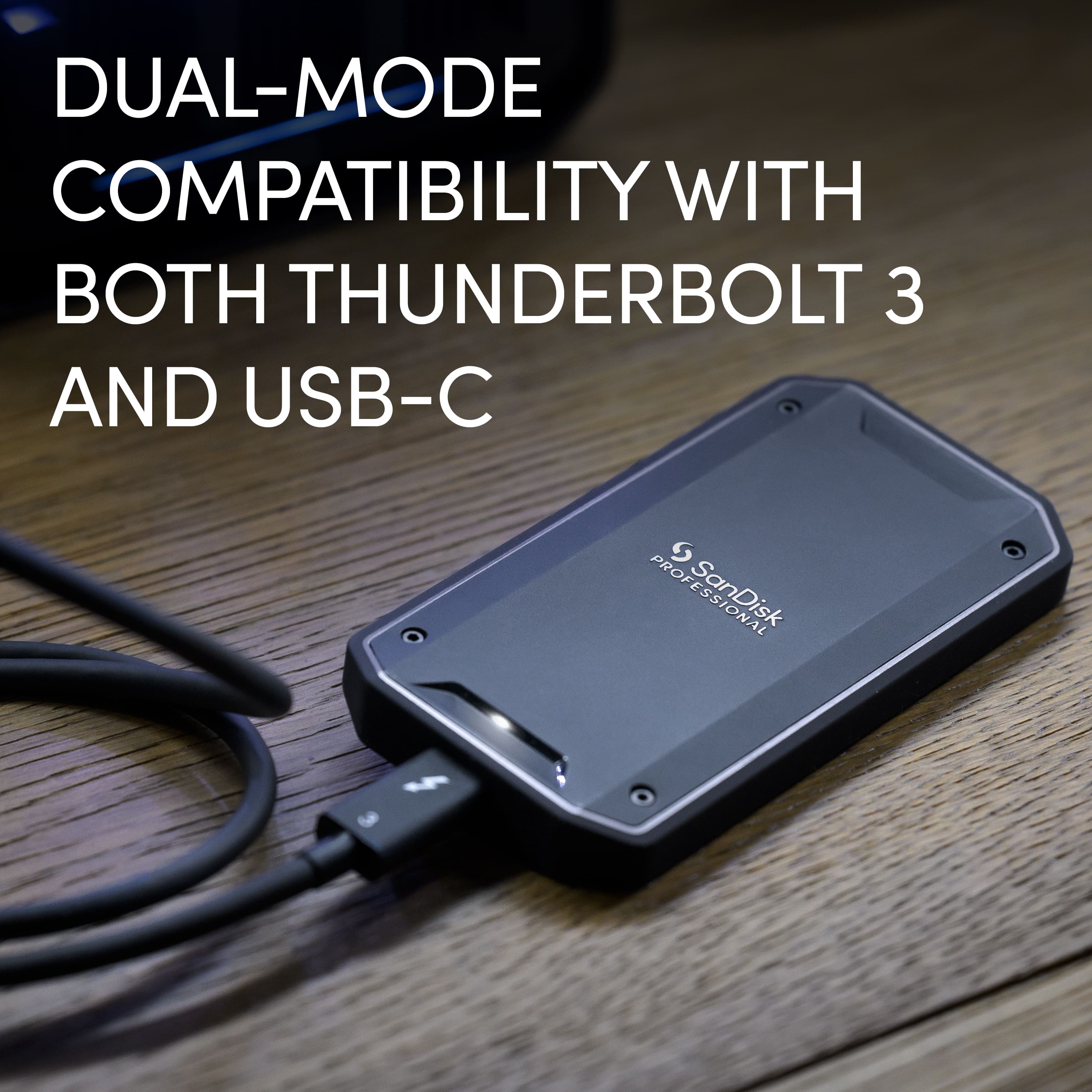 DUAL-MODE COMPATIBILITY WITH BOTH THUNDERBOLT 3 AND USB-C