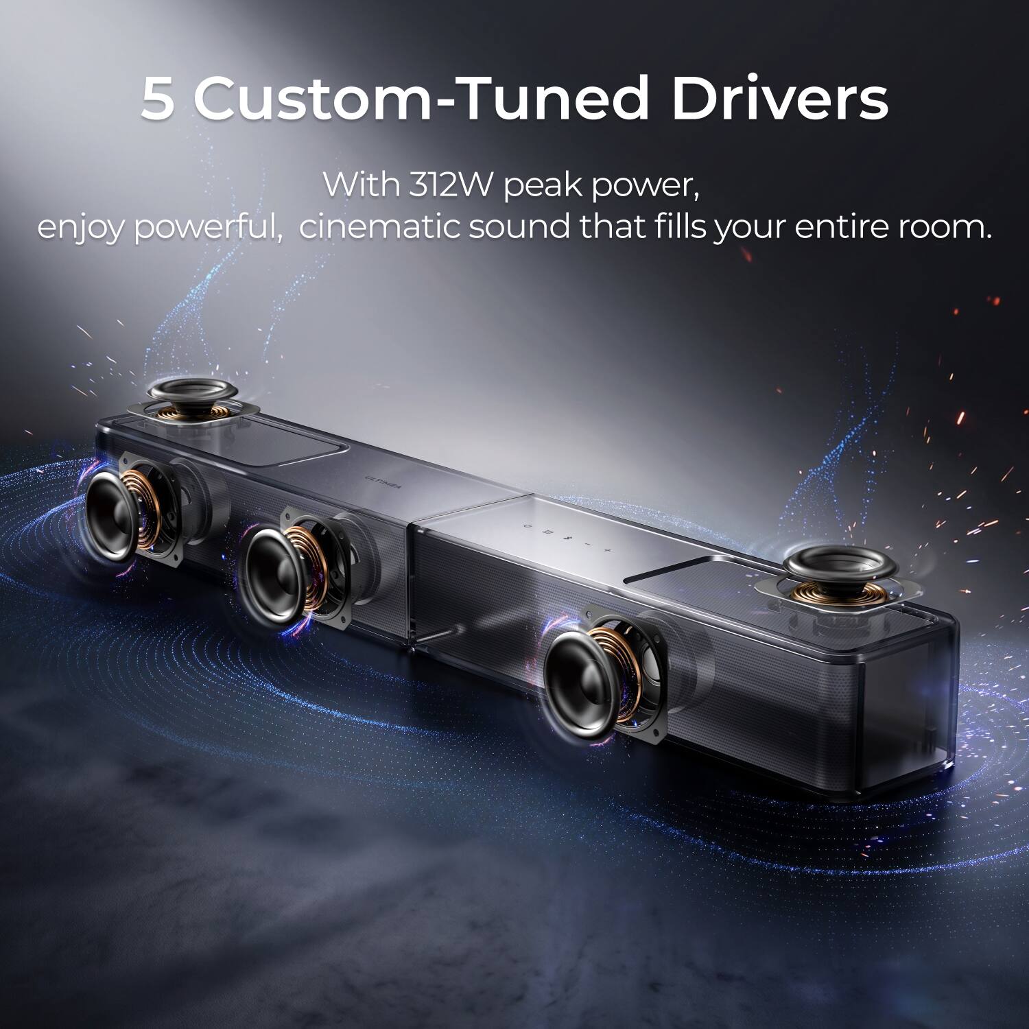 5 Custom-Tuned Drivers

With 312W peak power, enjoy powerful, cinematic sound that fills your entire room.