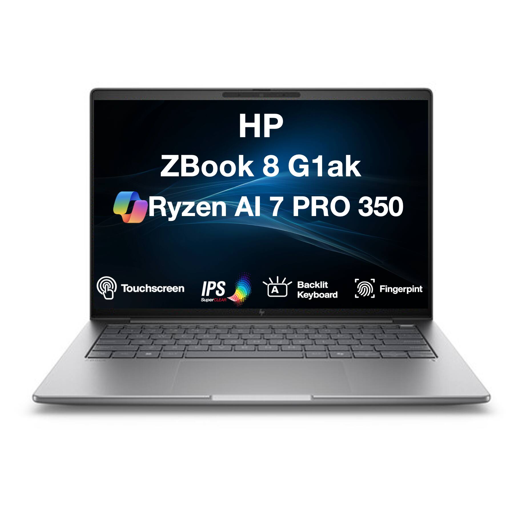 HP ZBook 8 G1ak Ryzen AI 7 PRO 350  
Touchscreen IPS SuperCLEAR  
A  
Backlit Keyboard  
Fingerprint