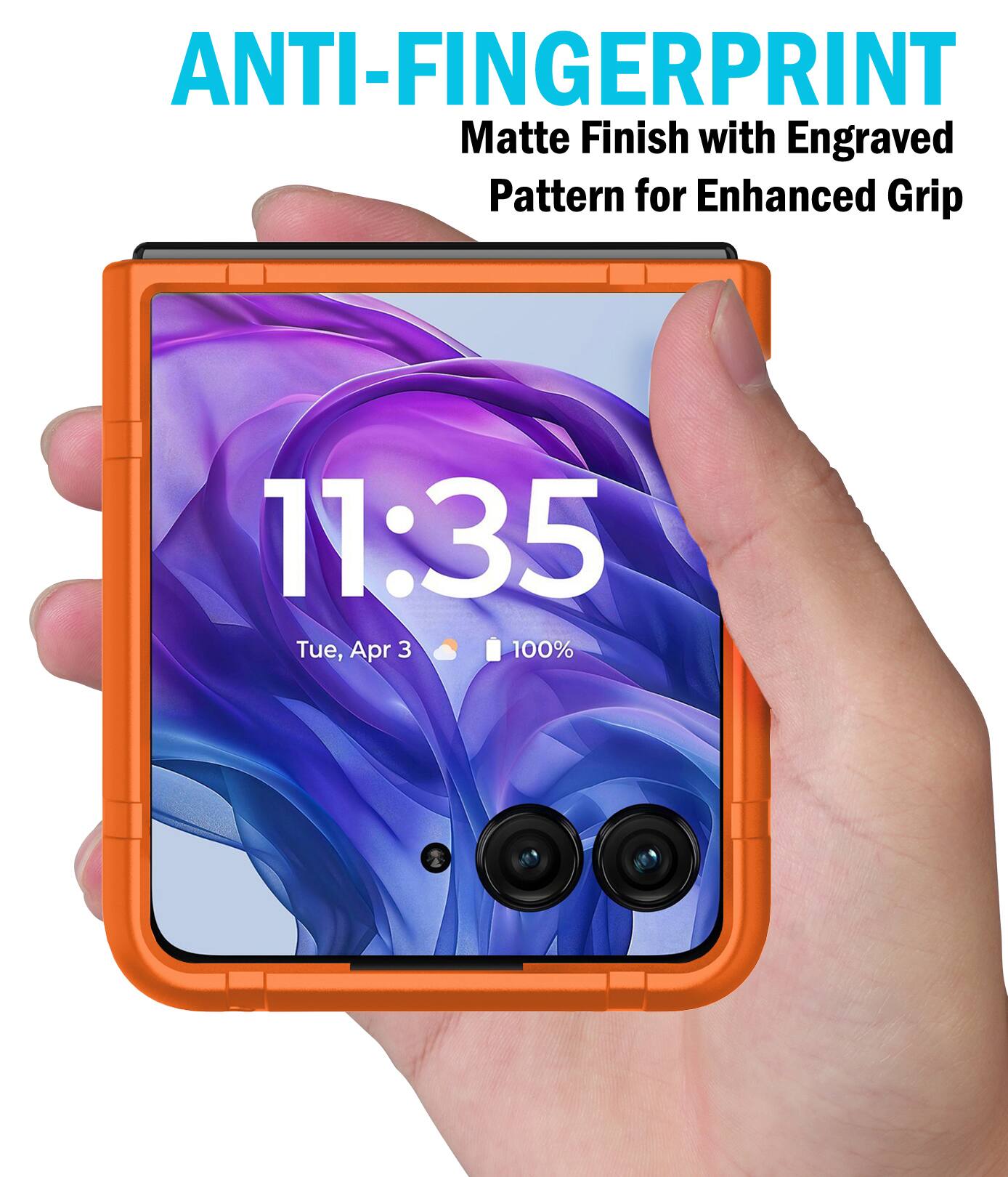 ANTI-FINGERPRINT  
Matte Finish with Engraved Pattern for Enhanced Grip  
11:35 Tue, Apr 3  
100%