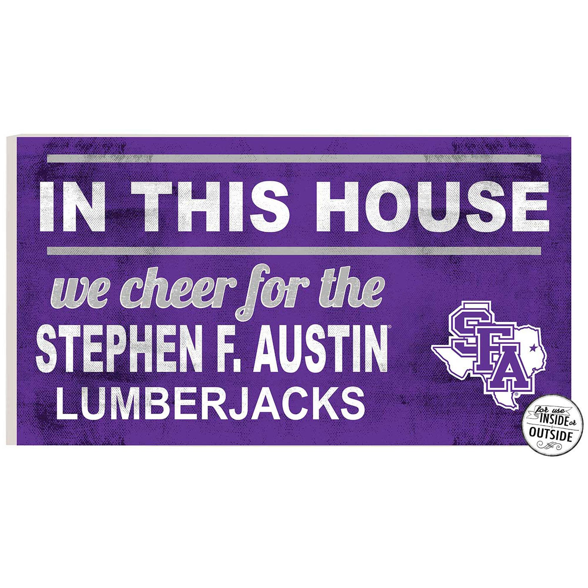 Stephen F Austin Lumberjacks 11'' x 20'' Indoor/Outdoor In This House Sign