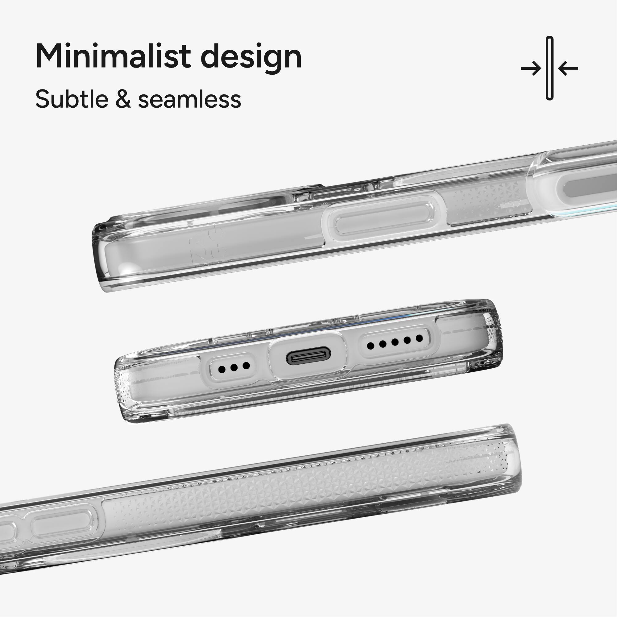 Minimalist design  
Subtle & seamless
