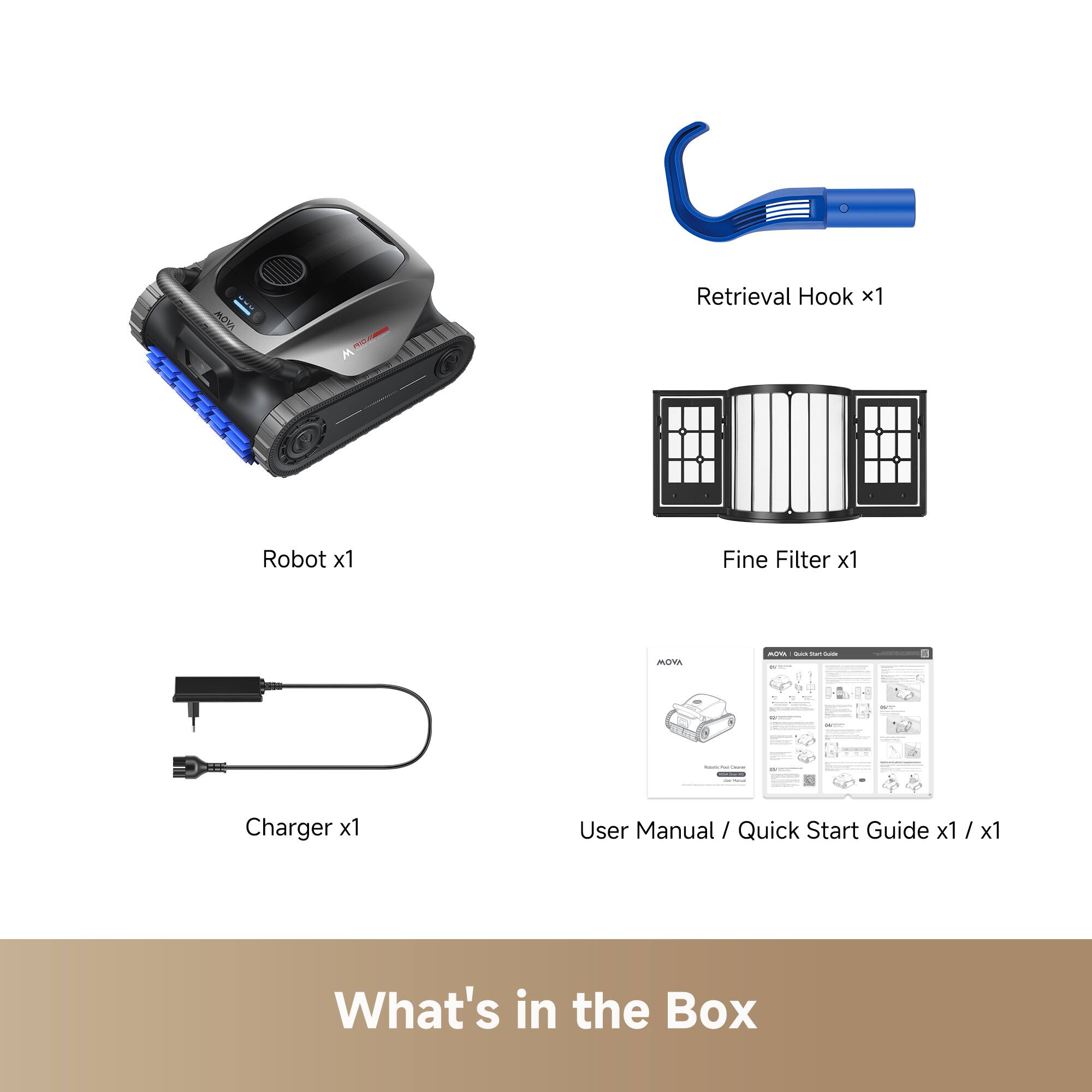 - Retrieval Hook x1
- Robot x1
- Fine Filter x1
- Charger x1
- User Manual / Quick Start Guide x1