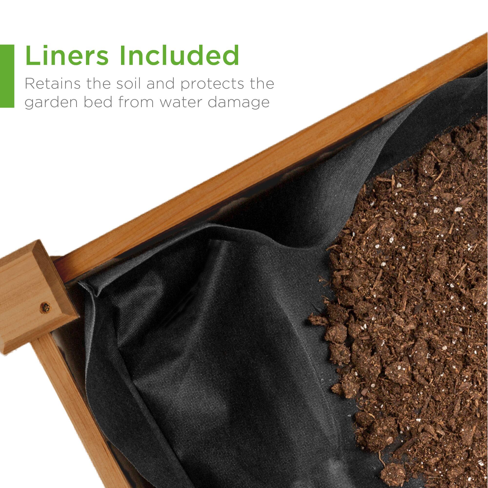Liners Included  
Retains the soil and protects the garden bed from water damage