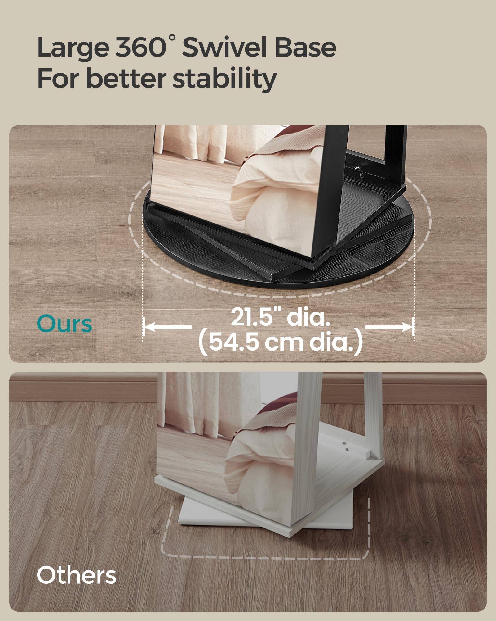 Large 360° Swivel Base  
For better stability  

Ours  
21.5" dia. (54.5 cm dia.)  

Others