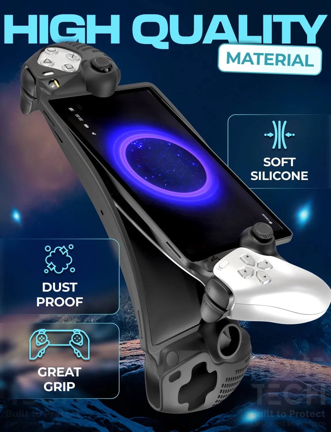 HIGH QUALITY MATERIAL  
SOFT SILICONE  
DUST PROOF  
GREAT GRIP  
Built to Protect  
Designed to Perform