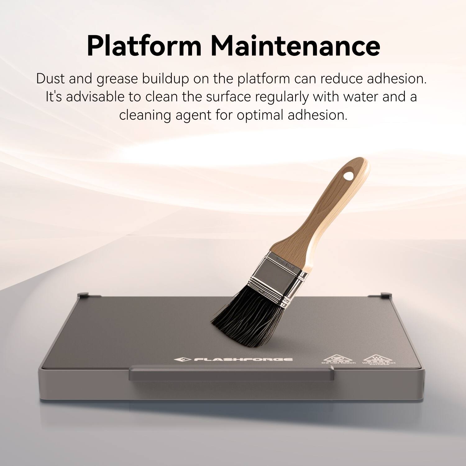 Platform Maintenance

Dust and grease buildup on the platform can reduce adhesion. It's advisable to clean the surface regularly with water and a cleaning agent for optimal adhesion.