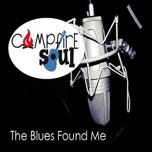 Campfire Soul - The Blues Found Me   - COMPACT DISCS [CD] price history on PriceWatchPro