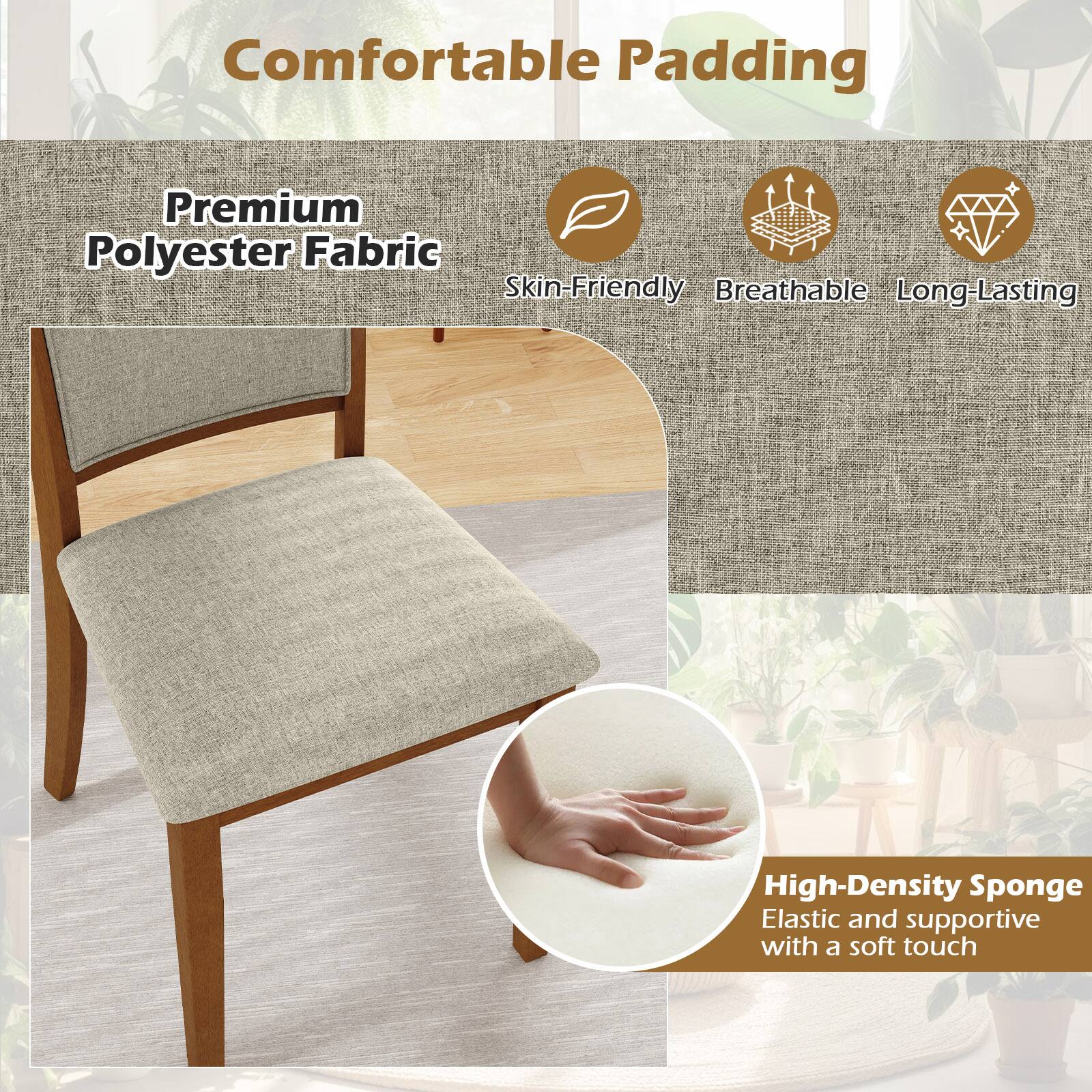 Comfortable Padding

Premium Polyester Fabric

Skin-Friendly Breathable Long-Lasting

High-Density Sponge
Elastic and supportive with a soft touch