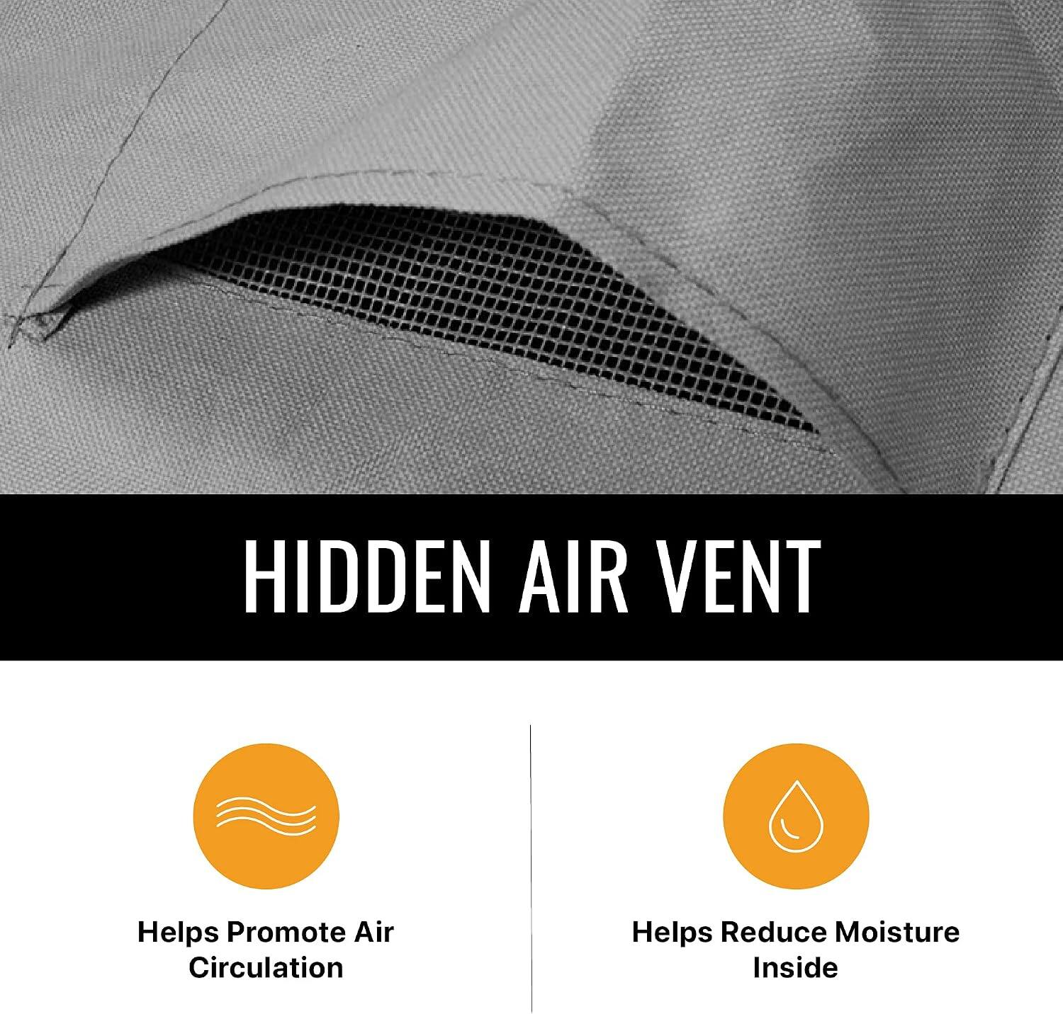 HIDDEN AIR VENT

Helps Promote Air Circulation

Helps Reduce Moisture Inside