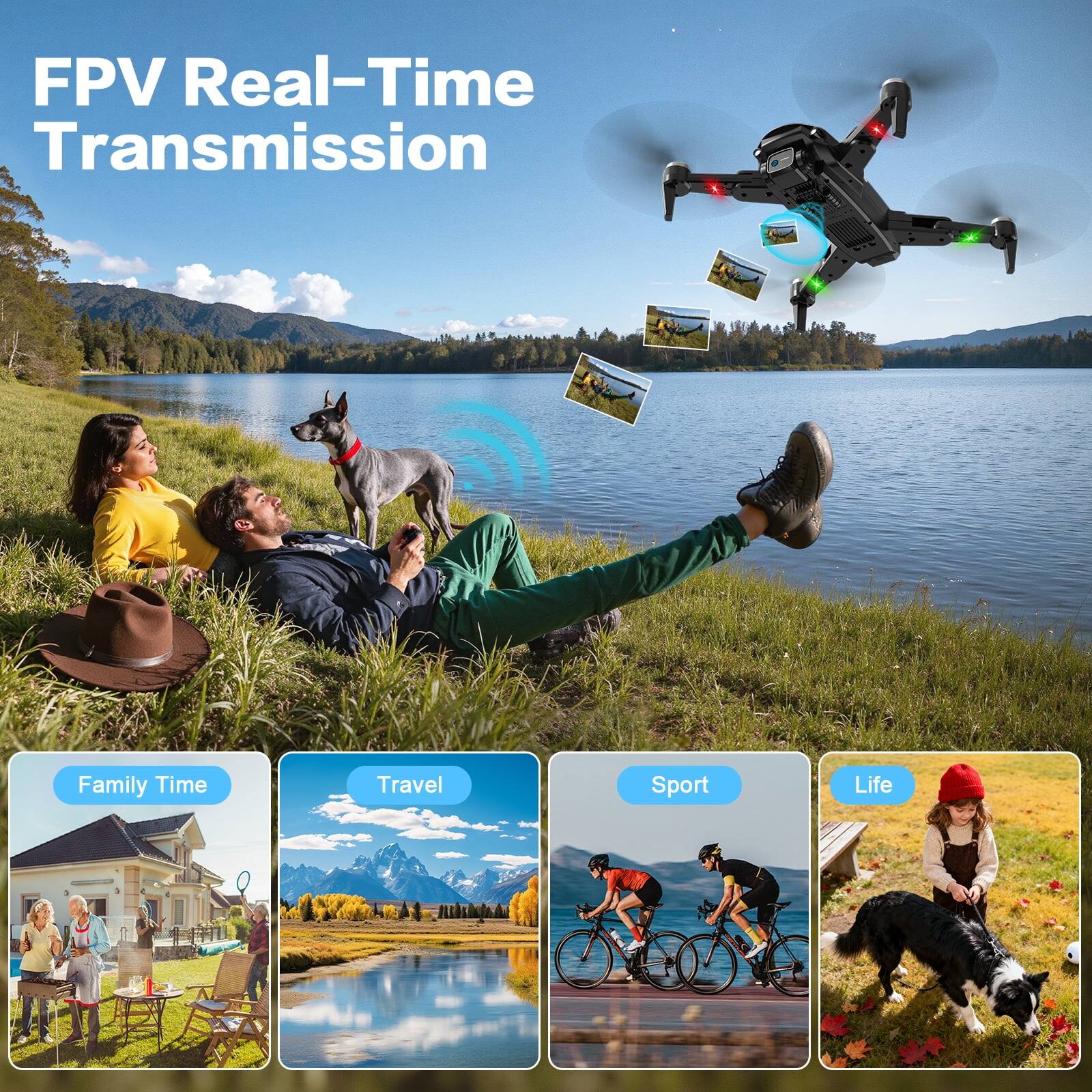 FPV Real-Time Transmission

Family Time

Travel

Sport

Life