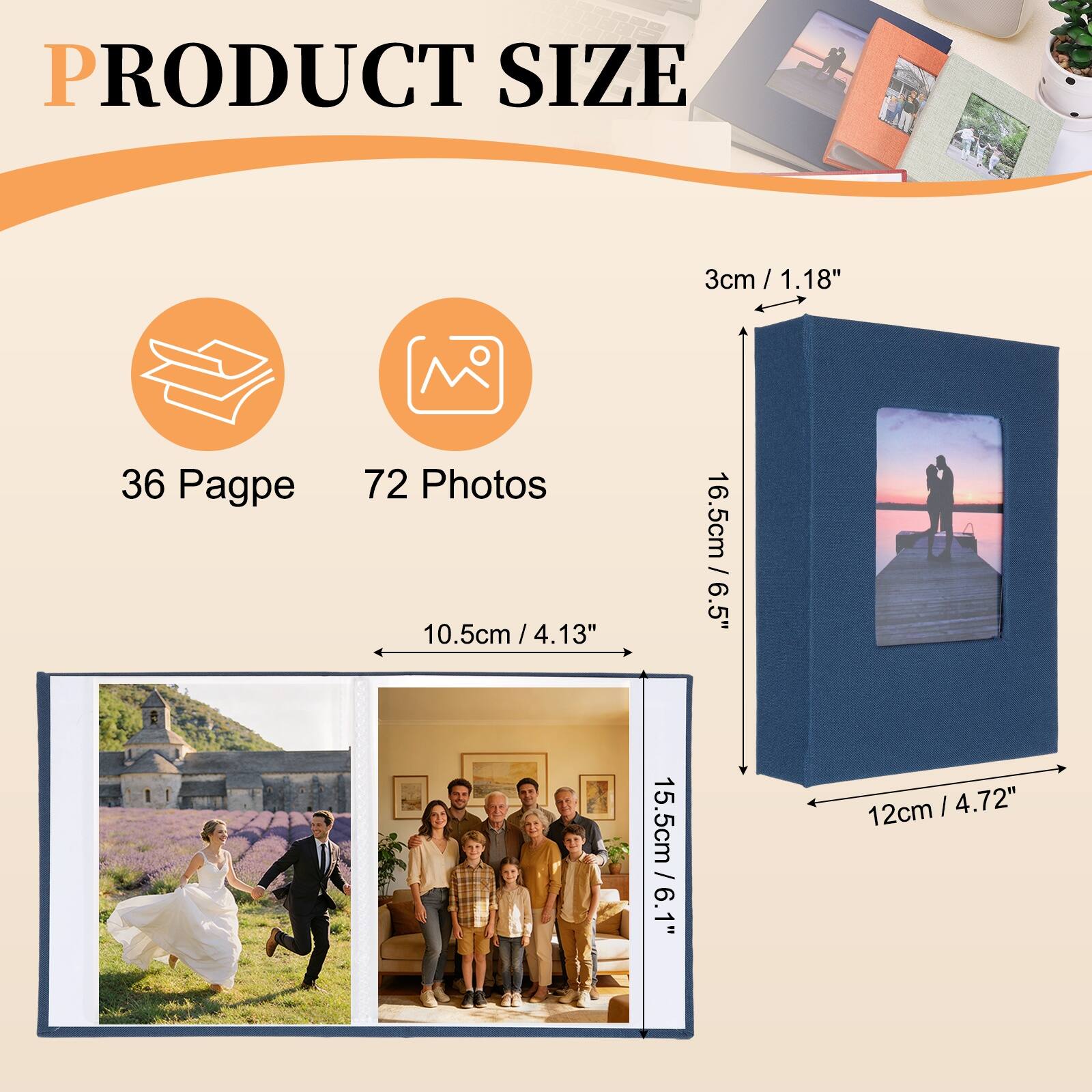 PRODUCT SIZE

36 Pages

72 Photos

10.5cm / 4.13"

16.5cm / 6.5"

3cm / 1.18"

15.5cm / 6.1"

12cm / 4.72"