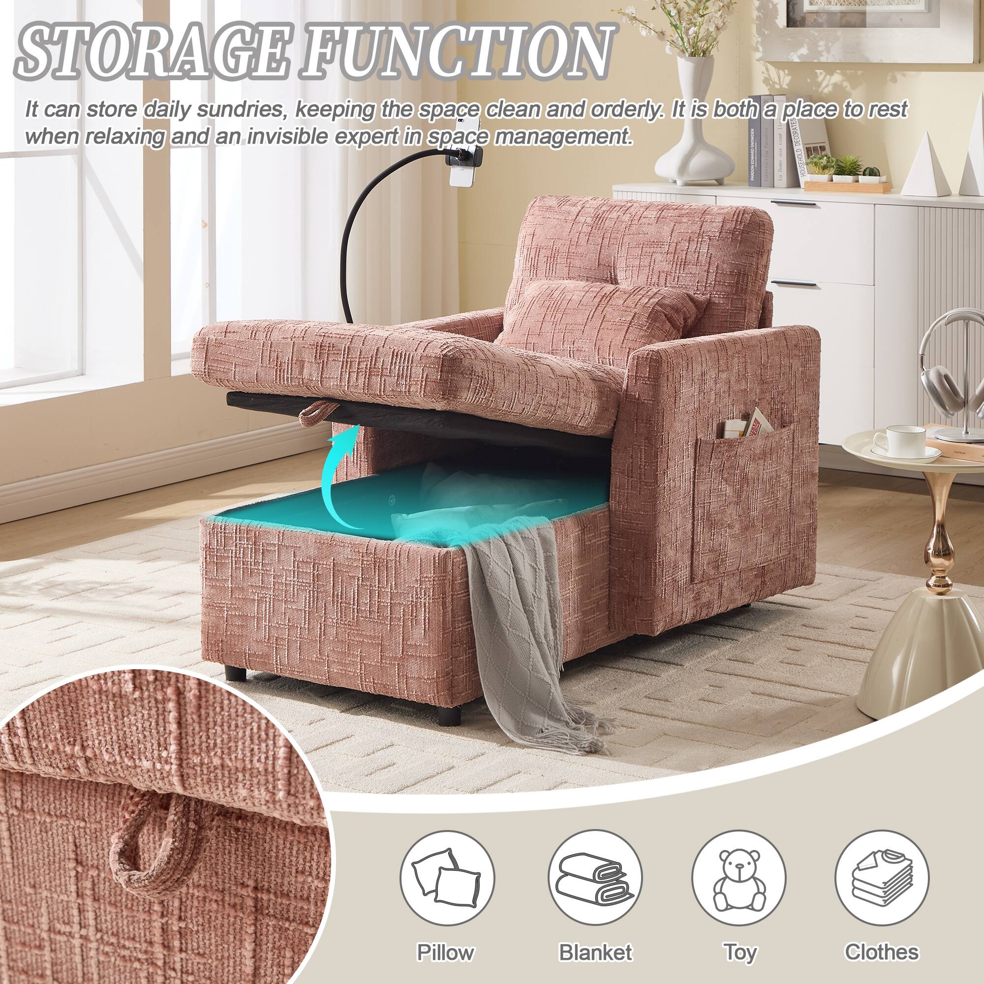 **STORAGE FUNCTION**

It can store daily sundries, keeping the space clean and orderly. It is both a place to rest when relaxing and an invisible expert in space management.

- Pillow
- Blanket
- Toy
- Clothes