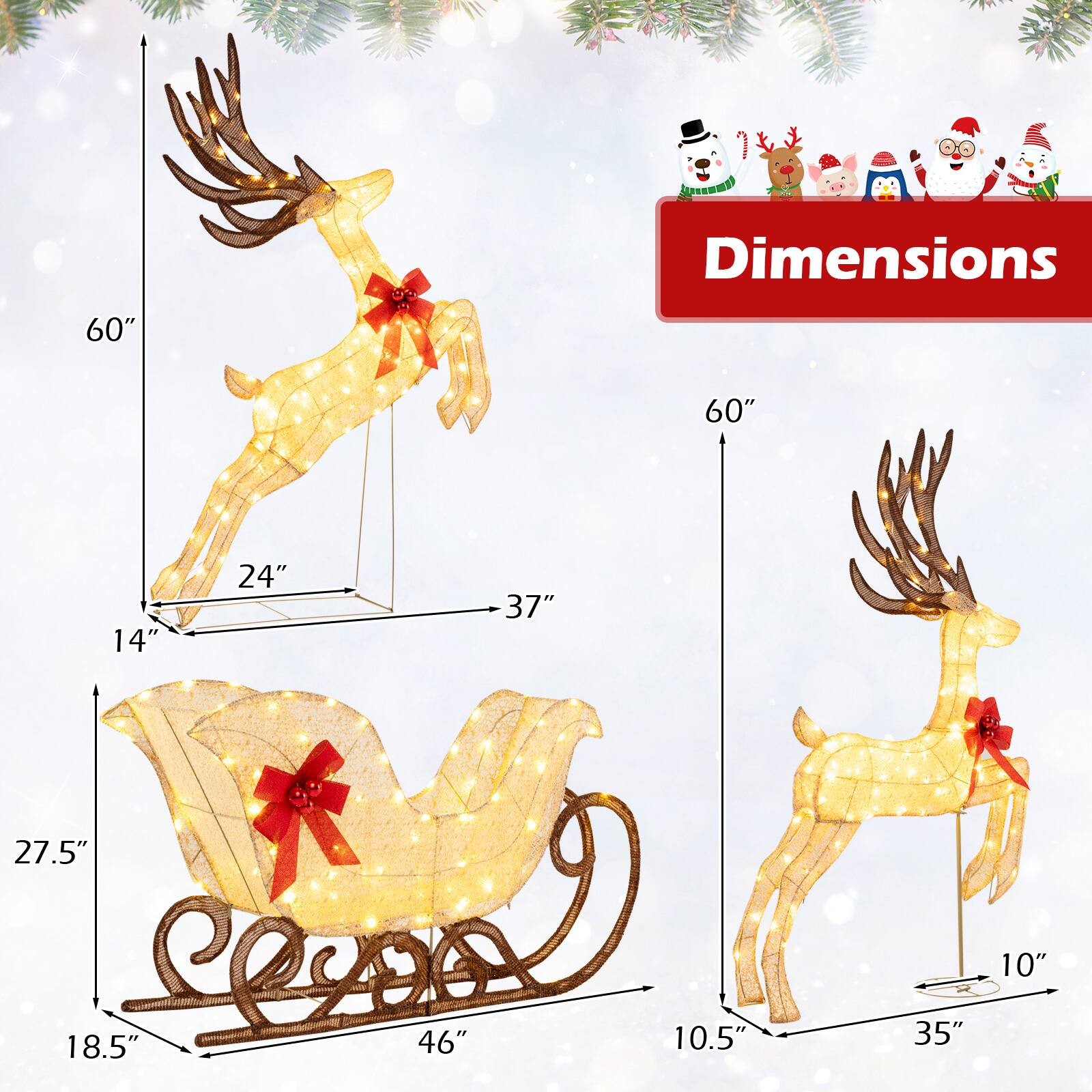 Dimensions:

- Deer: 60" H x 37" W x 14" D
- Reindeer: 60" H x 35" W x 10" D
- Sleigh: 27.5" H x 46" W x 18.5" D