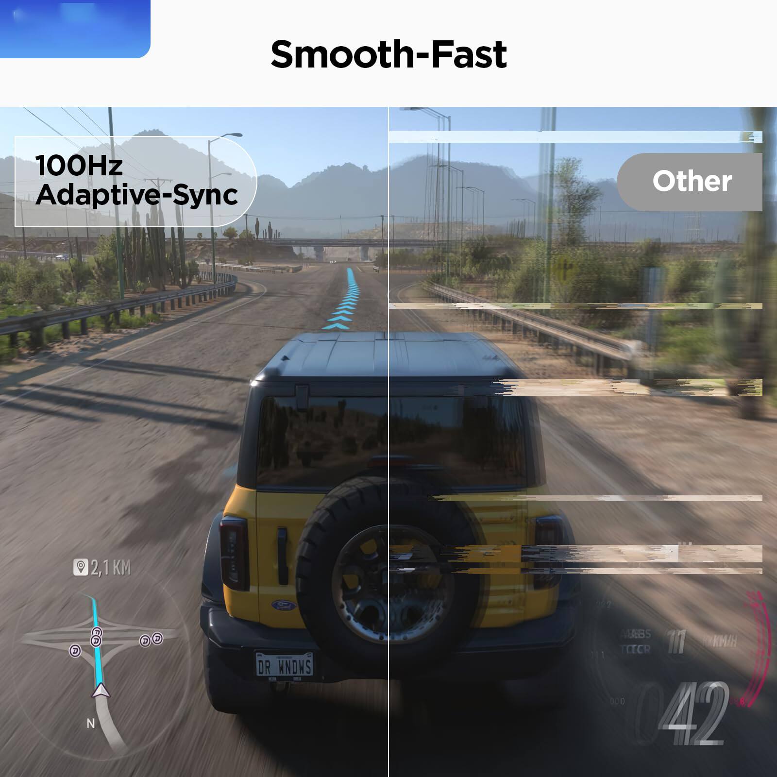 Smooth-Fast  
100Hz Adaptive-Sync  
Other  
2.1KM  
DR WNDWS  
ABS 111  
TETCR 42