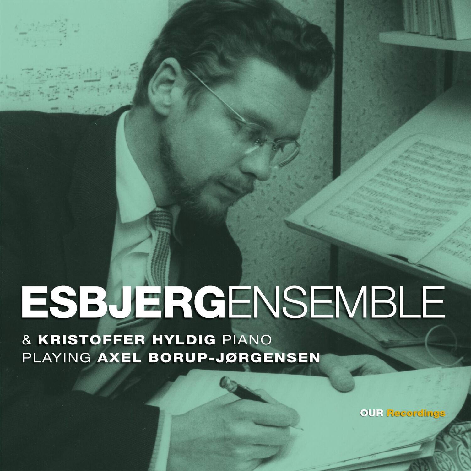 Axel Borup Jorgensen Esbjergensemble & Kristoffer Hyldig, Piano ...