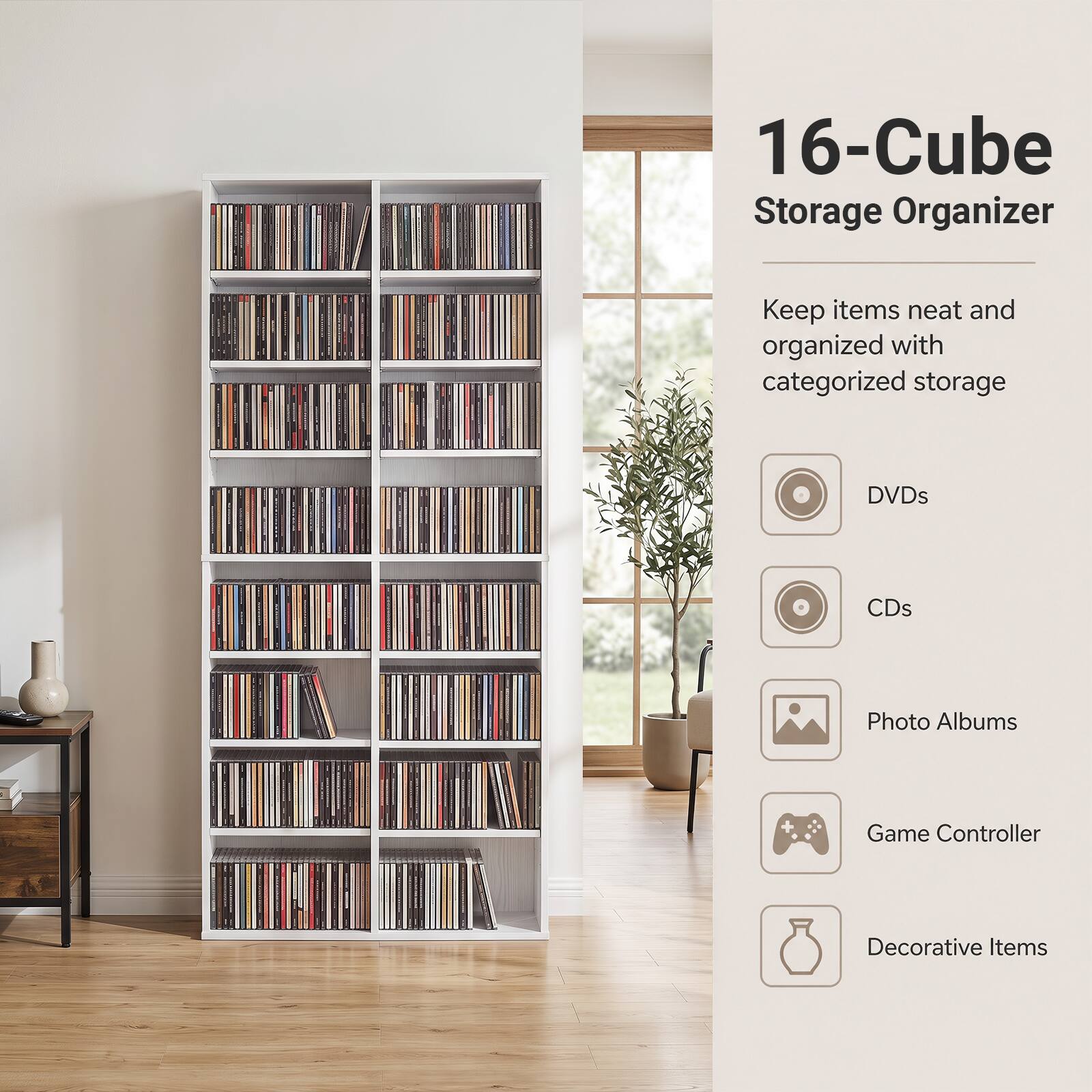 16-Cube Storage Organizer  
Keep items neat and organized with categorized storage  
DVDs  
CDs  
Photo Albums  
Game Controller  
Decorative Items