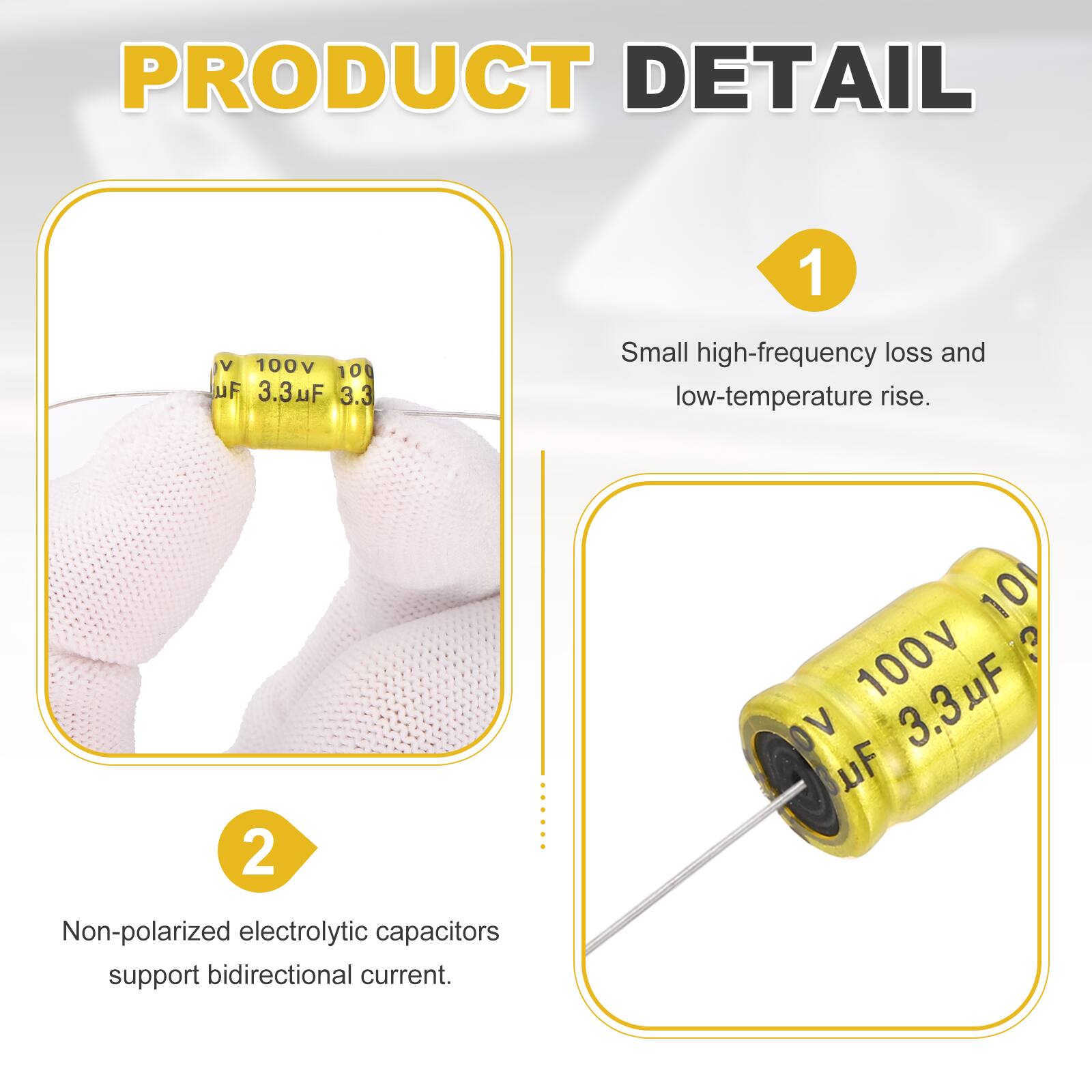 PRODUCT DETAIL

1. V 100V 100 F 3.3uF
   - Small high-frequency loss and low-temperature rise.

2. 10 100V 3.3F
   - Non-polarized electrolytic capacitors support bidirectional current.