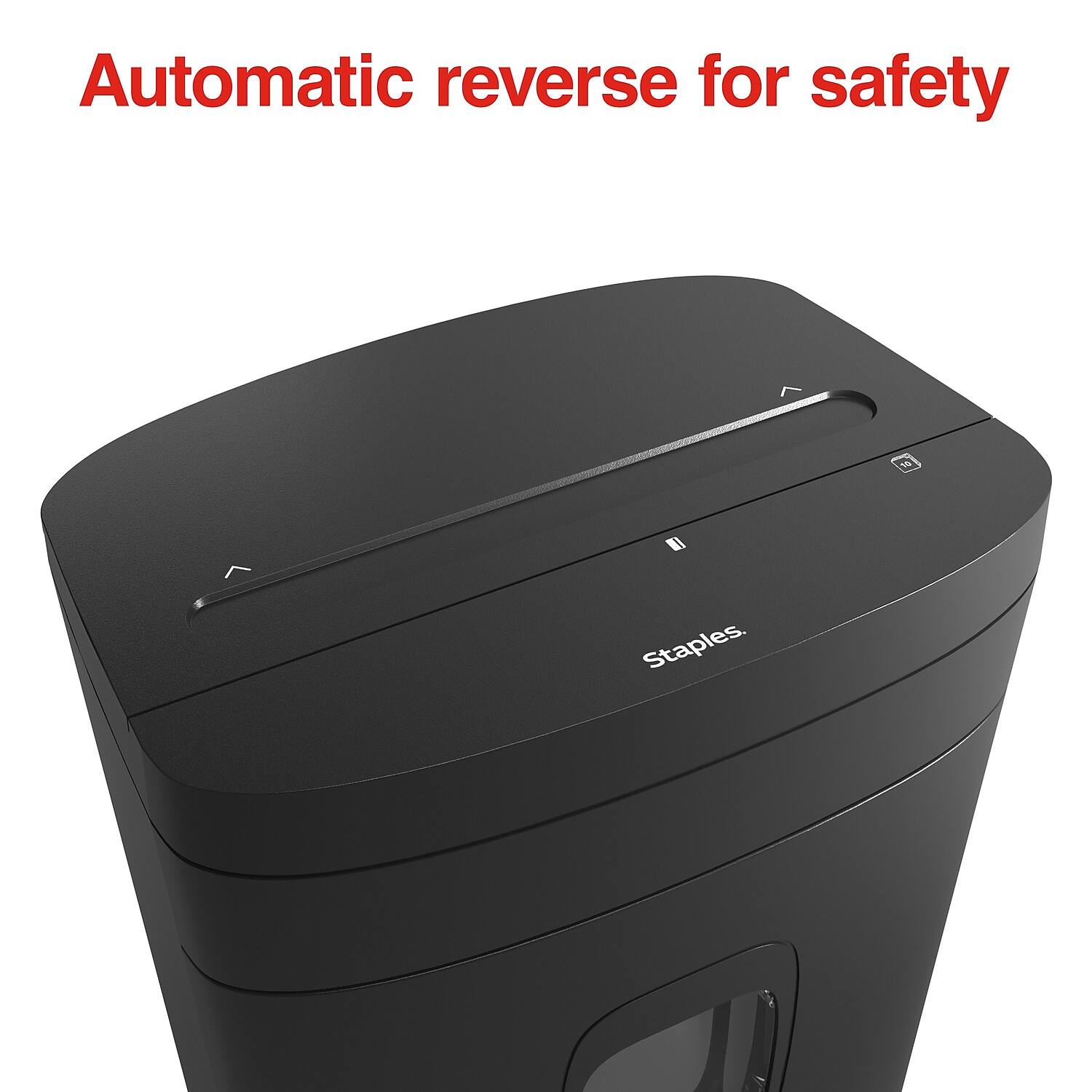 Automatic reverse for safety  
Staples.