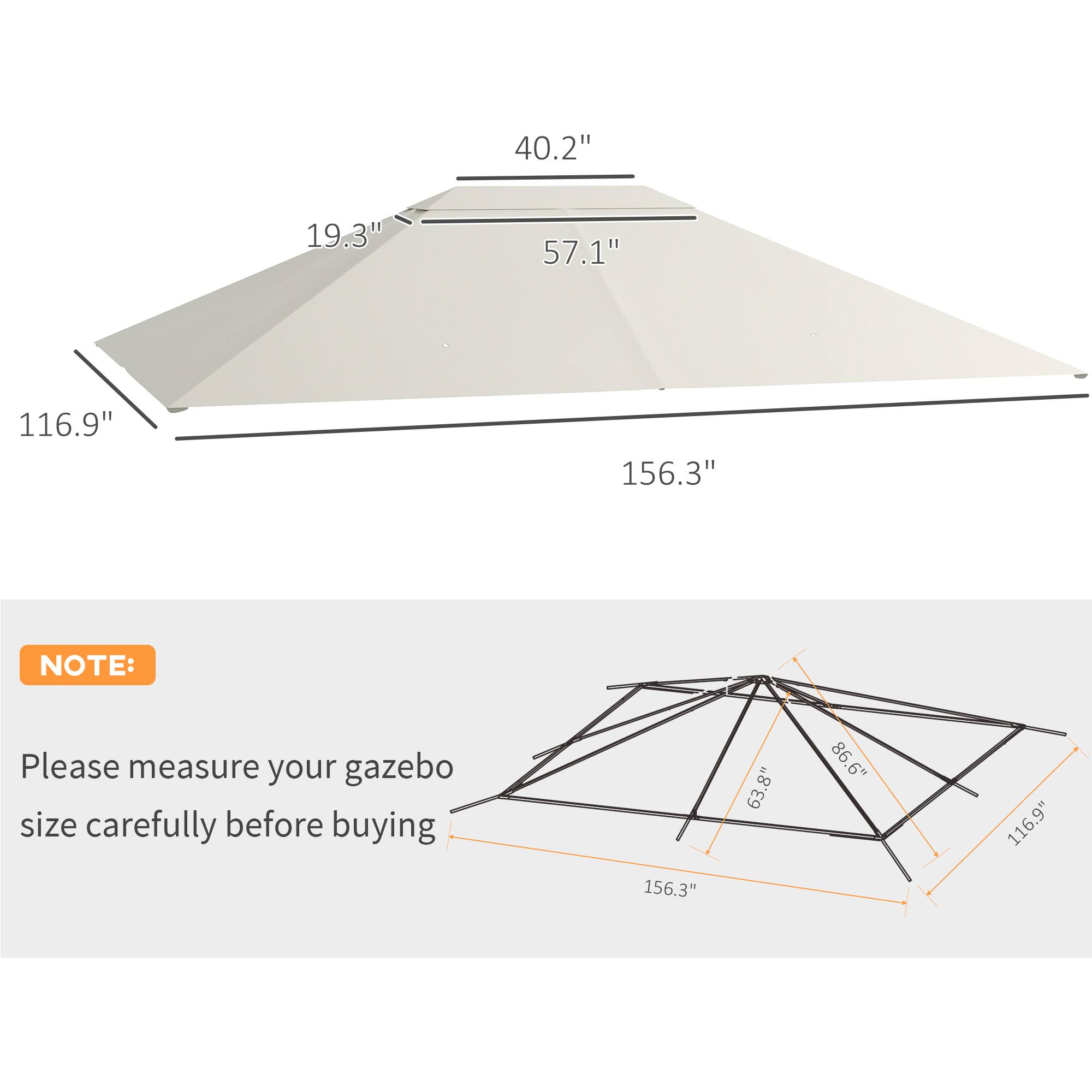 40.2", 19.3", 57.1", 116.9", 156.3", 63.8", 86.6", NOTE: Please measure your gazebo size carefully before buying, 156.3"