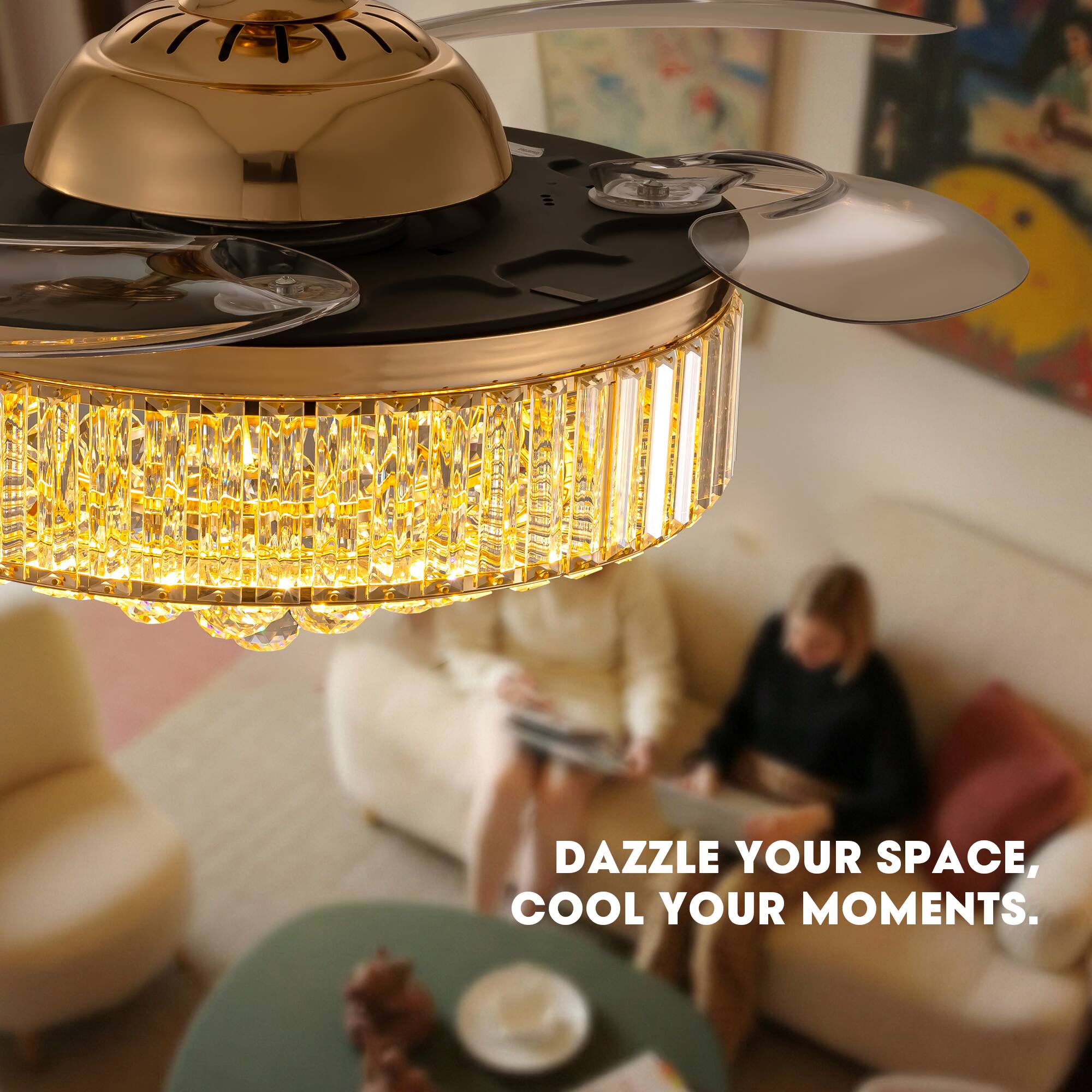 DAZZLE YOUR SPACE, COOL YOUR MOMENTS.