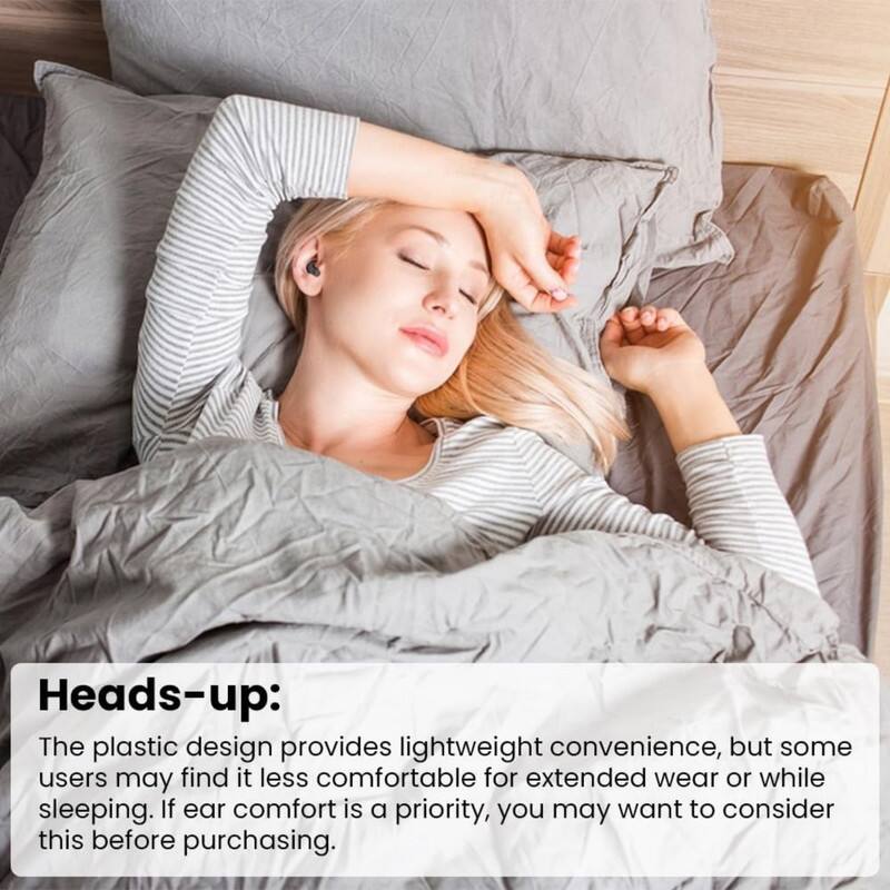 Heads-up: The plastic design provides lightweight convenience, but some users may find it less comfortable for extended wear or while sleeping. If ear comfort is a priority, you may want to consider this before purchasing.