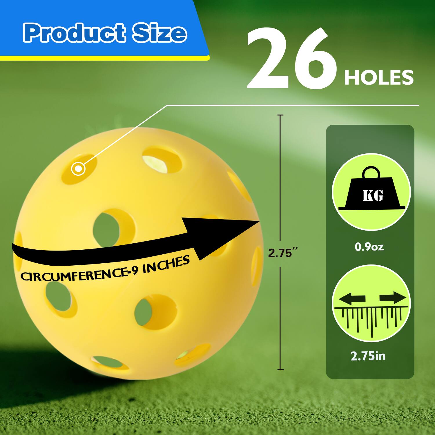 Product Size, 26 HOLES, CIRCUMFERENCE-9 INCHES, 2.75", 0.9oz, 2.75in