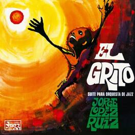 Jorge Lopez Ruiz - El Grito (Suite Para Orquesta De Jazz) - VINYL LP