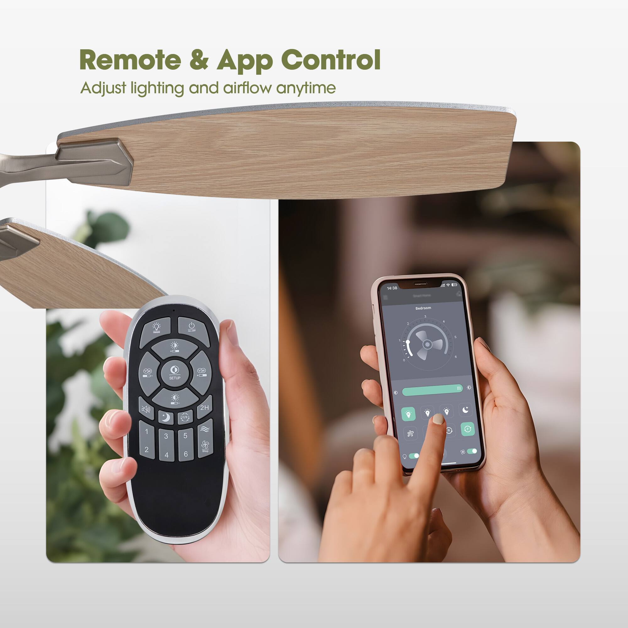 Remote & App Control  
Adjust lighting and airflow anytime