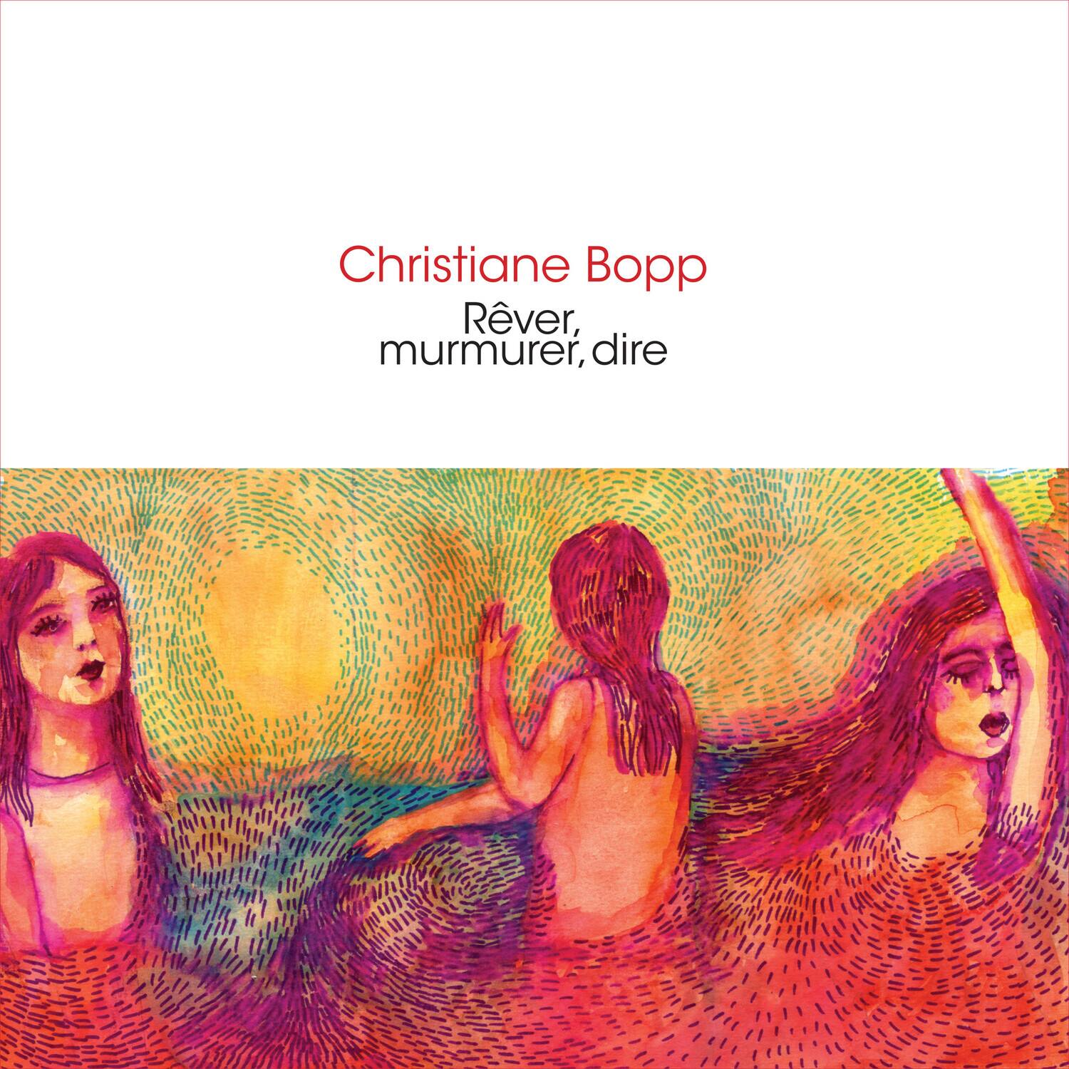 Christiane Bopp - Rever, Murmurer, Dire   - COMPACT DISCS [CD] price history on PriceWatchPro