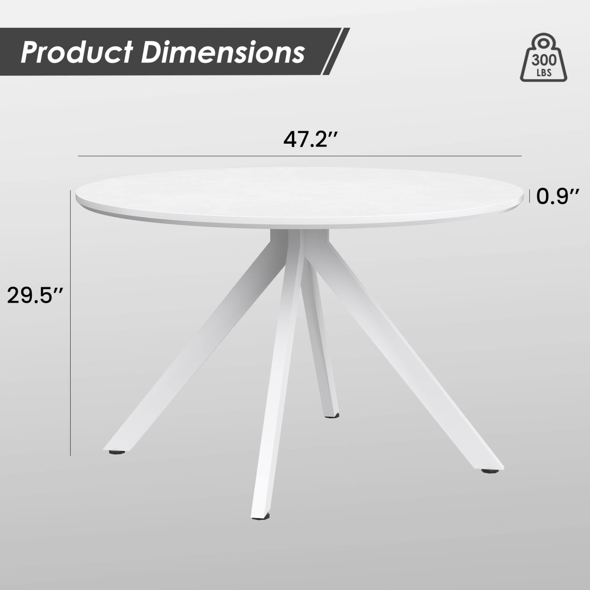 Product Dimensions  
300 LBS  
47.2"  
0.9"  
29.5"