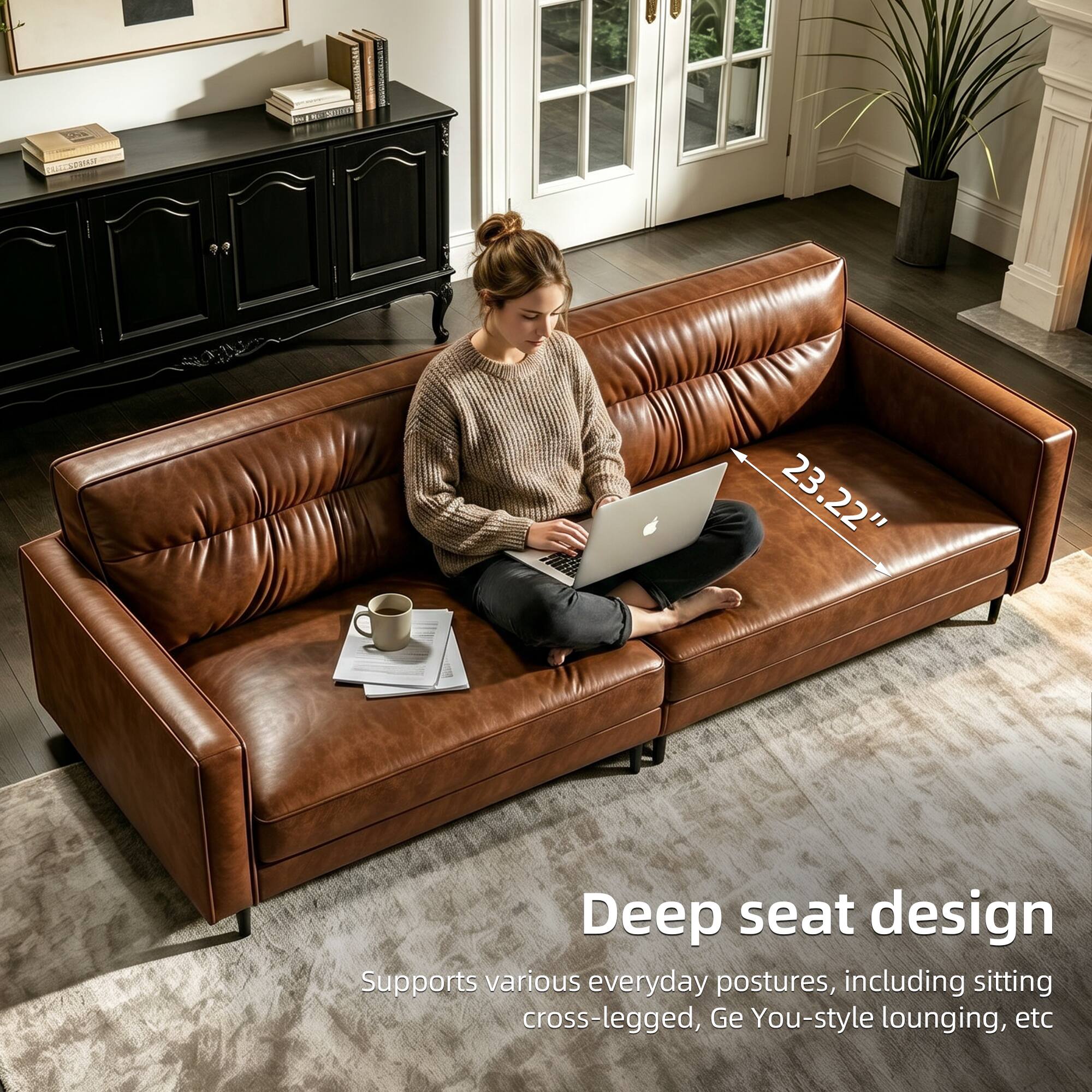 MIN FRENO  
U SANERINL  
23.22" Deep seat design  
Supports various everyday postures, including sitting cross-legged, Ge You-style lounging, etc