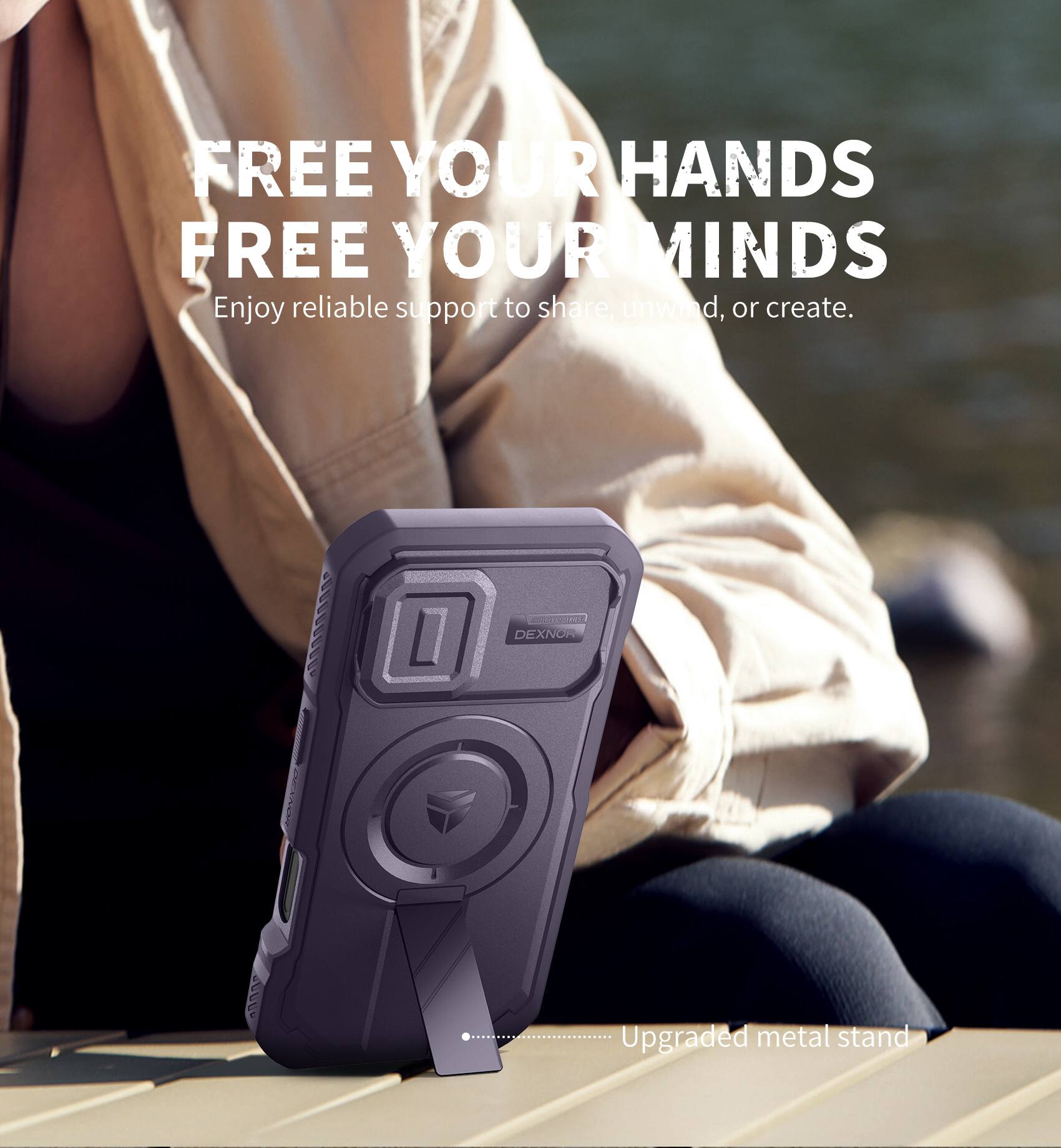 FREE YOUR HANDS  
FREE YOUR MINDS  
Enjoy reliable support to share, unwind, or create.  

DEXNO  
Upgraded metal stand
