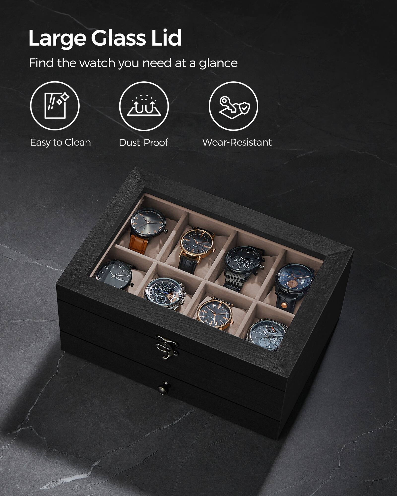 Large Glass Lid  
Find the watch you need at a glance

- Easy to Clean
- Dust-Proof
- Wear-Resistant