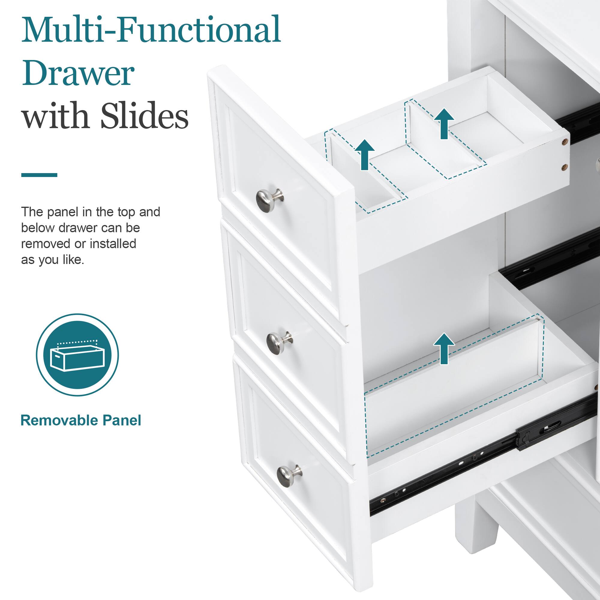 Multi-Functional Drawer with Slides

The panel in the top and below drawer can be removed or installed as you like.

Removable Panel