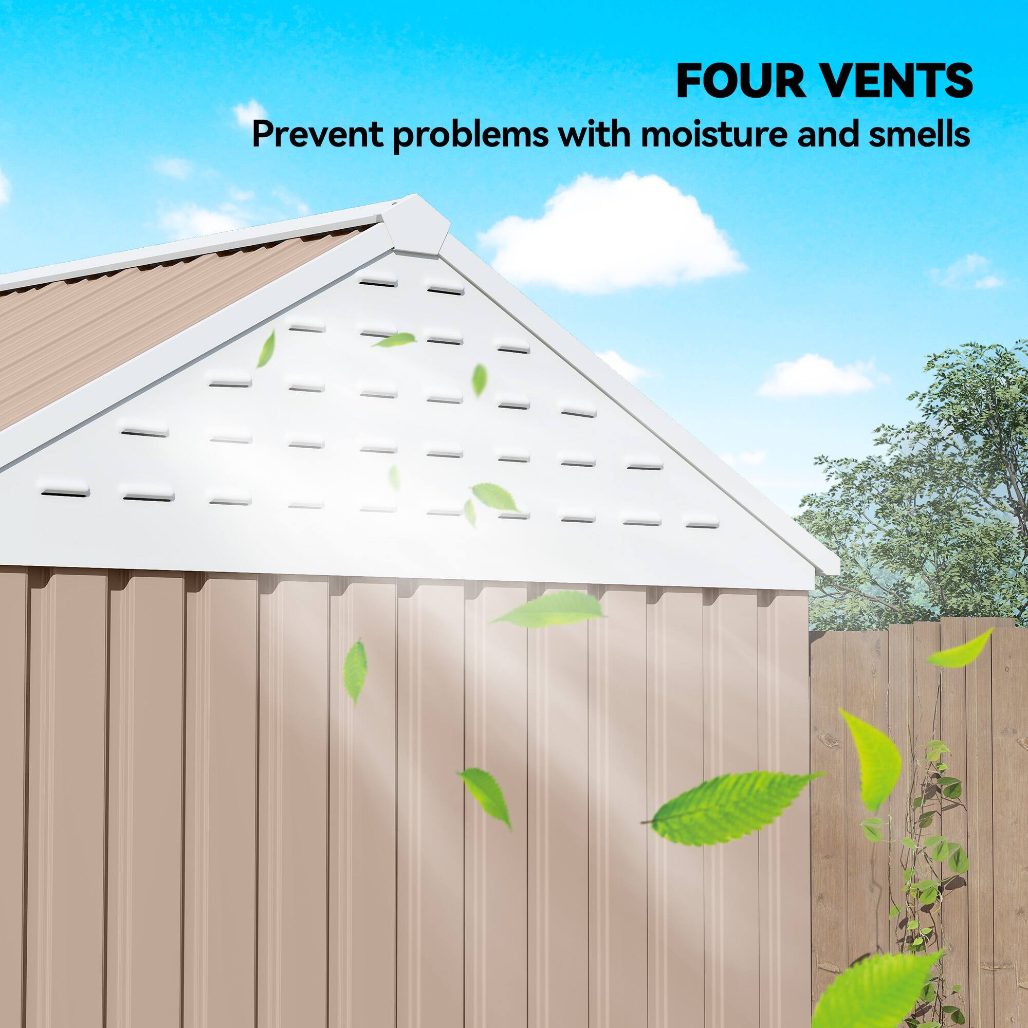 FOUR VENTS  
Prevent problems with moisture and smells