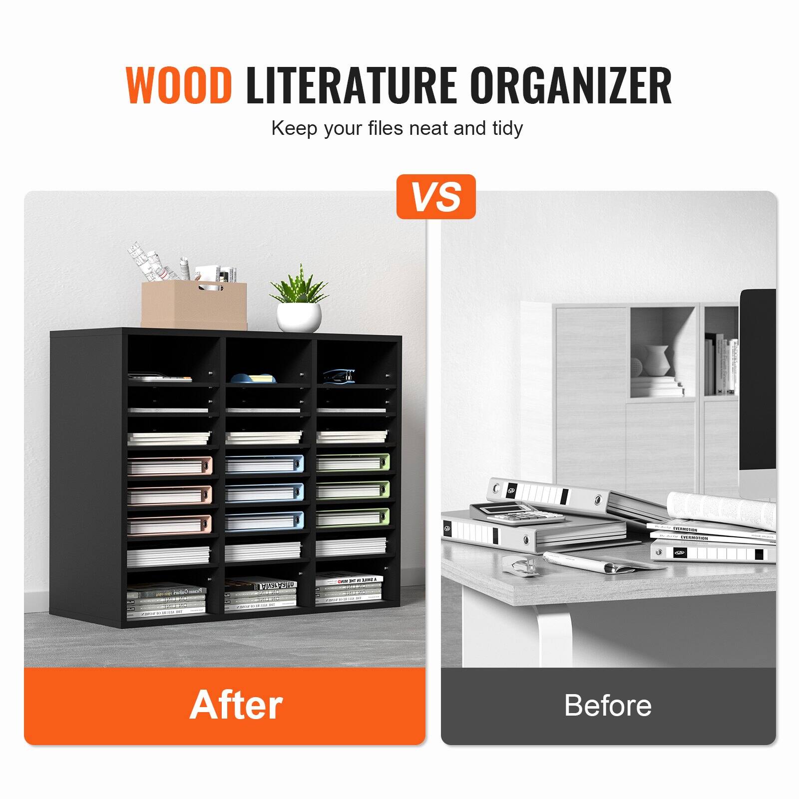 WOOD LITERATURE ORGANIZER  
Keep your files neat and tidy  

After  
Before  

VS