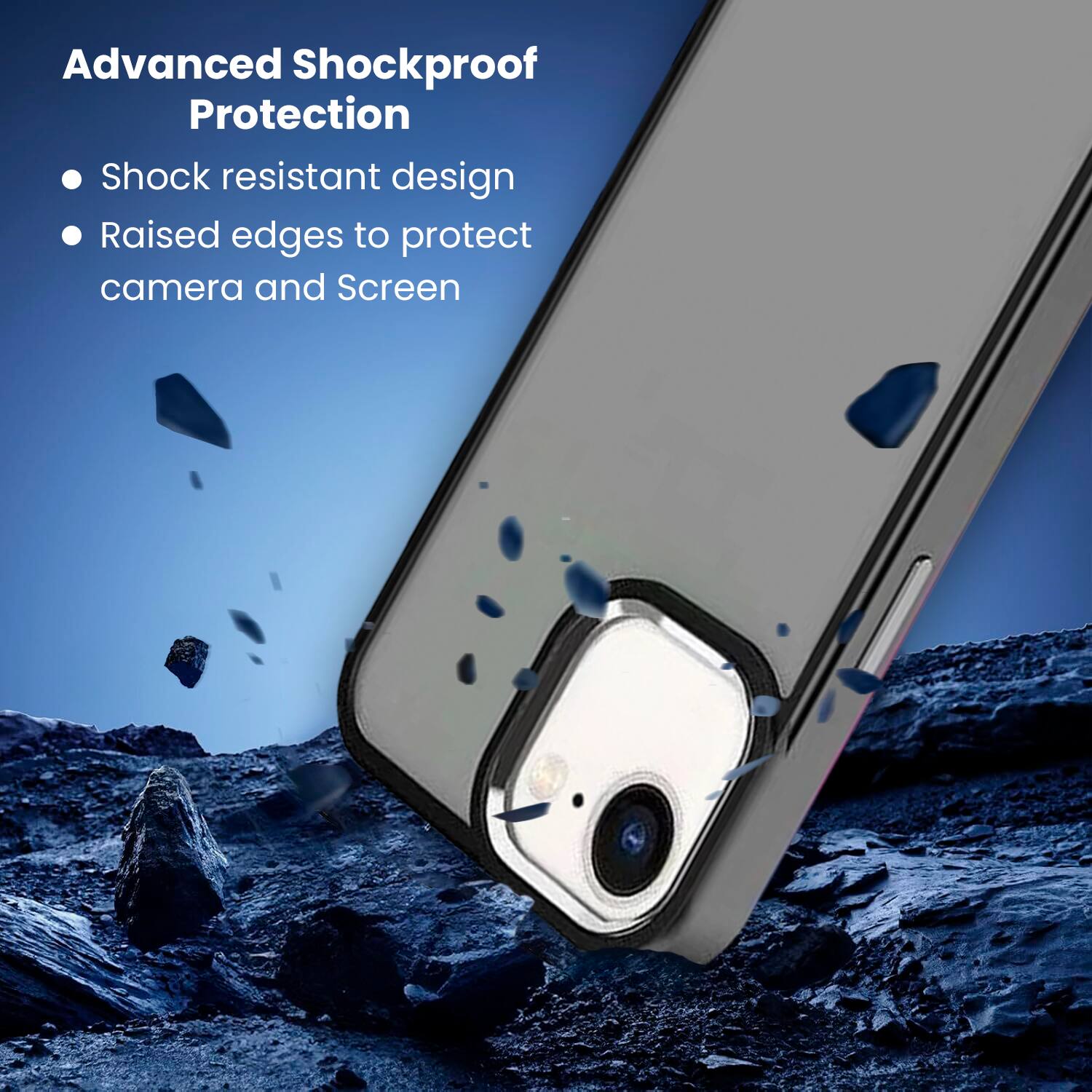 Advanced Shockproof Protection

Shock resistant design
Raised edges to protect camera and screen