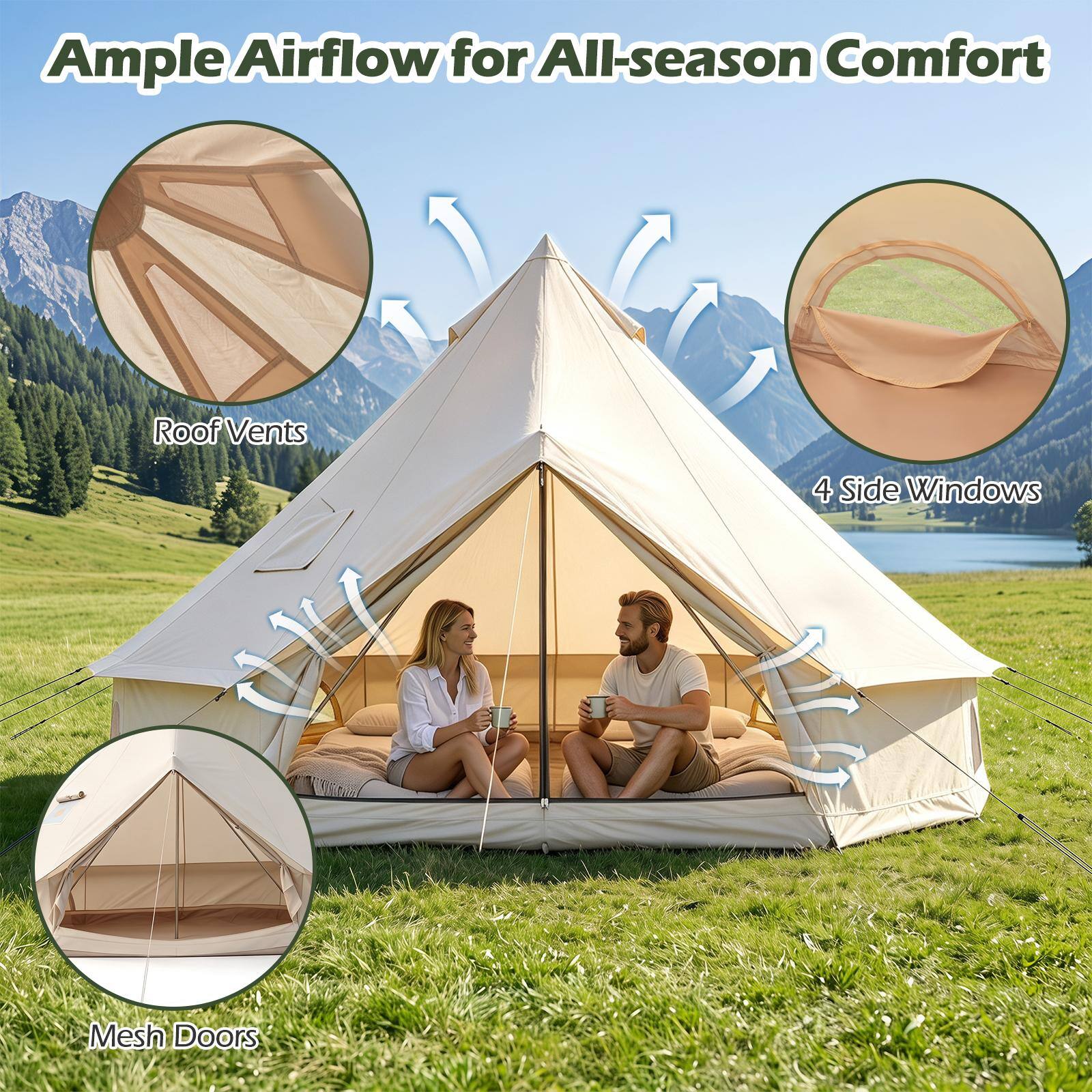 Ample Airflow for All-season Comfort

- Roof Vents
- 4 Side Windows
- Mesh Doors