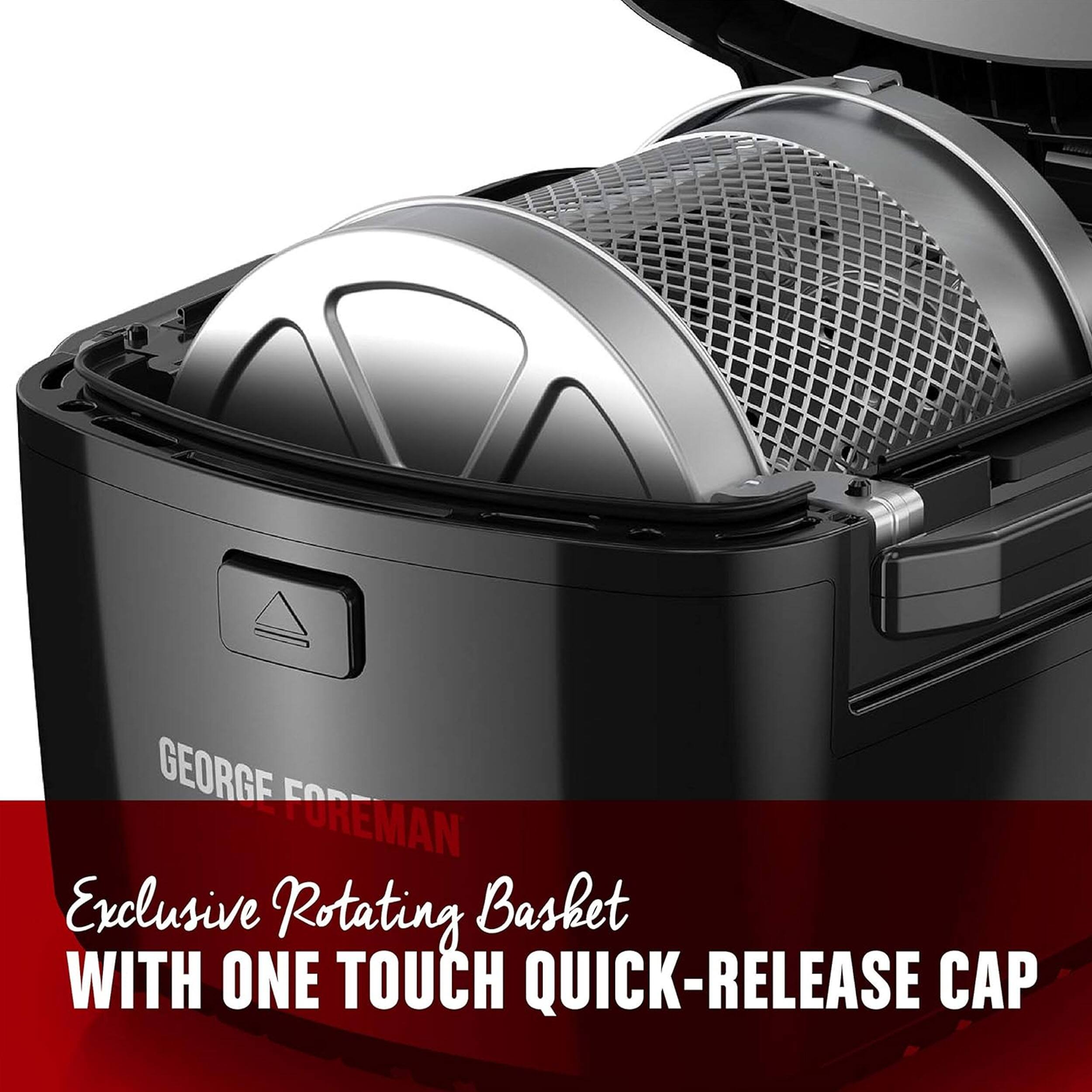 GEORGE FOREMAN Exclusive Rotating Basket WITH ONE TOUCH QUICK-RELEASE CAP