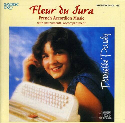 SAYDISC  
STEREO CD-SDL 353  
Fleur du Jura  
French Accordion Music with instrumental accompaniment  
Pawly Darielle  
COMPACT disc DIGITAL AUDIO