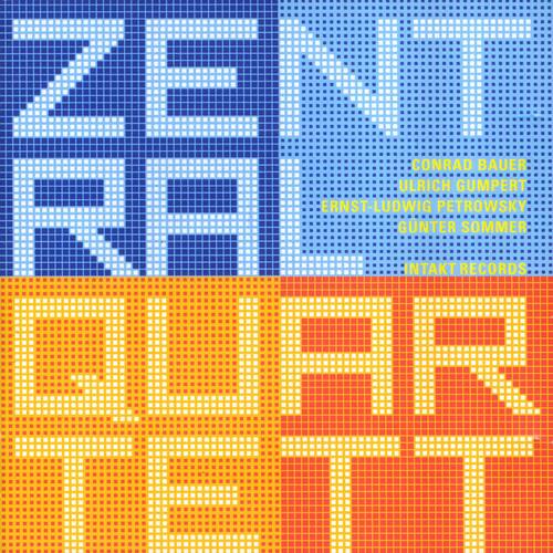 ZENT  
CONRAD BAUER  
ULRICH GUMPERT  
ERNST-LUDWIG PETROWSKY  
GUNTER SOMMER  
INTAKT RECORDS  

QUARTETT