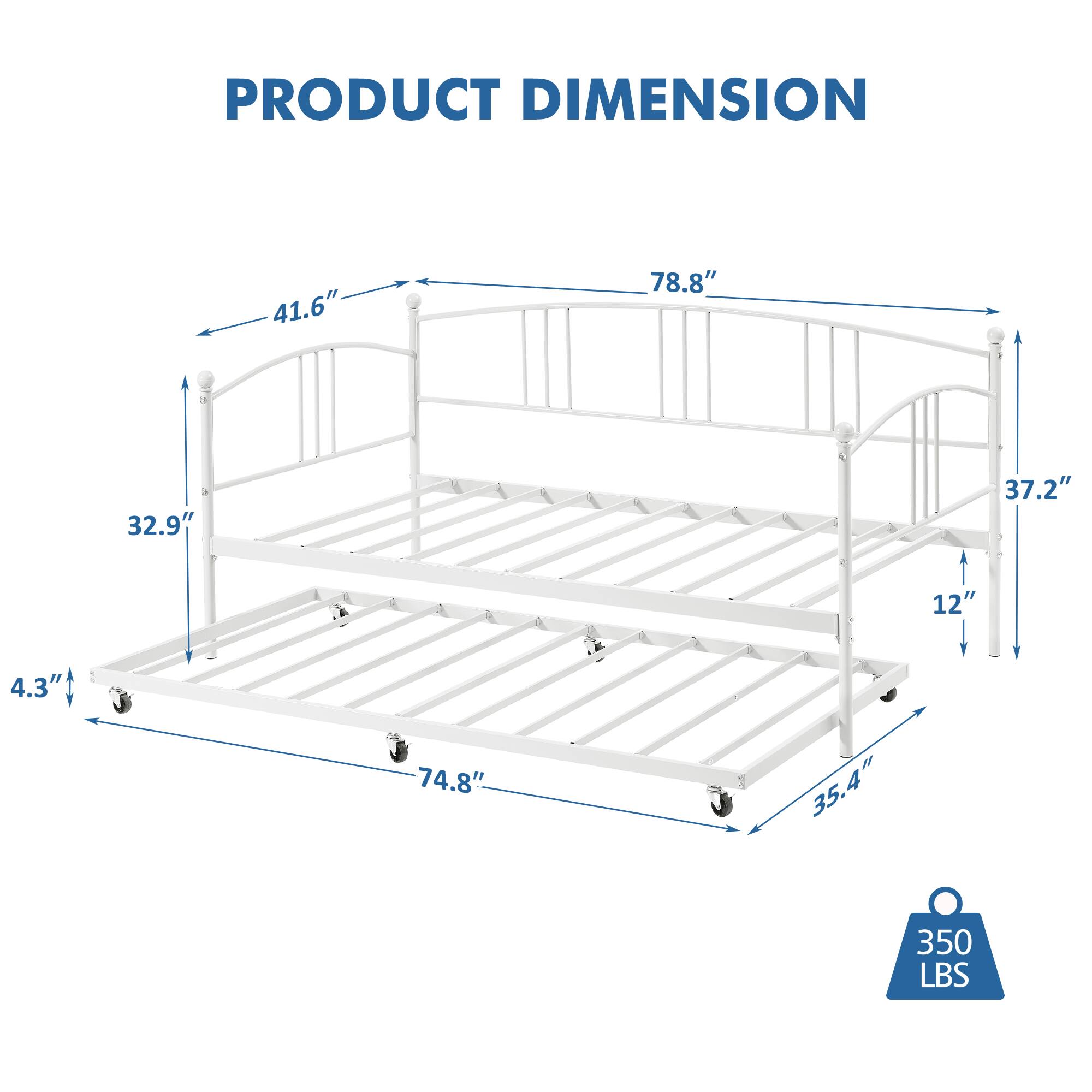 PRODUCT DIMENSION

- Length: 78.8"
- Width: 41.6"
- Height: 37.2"
- Bed Height: 12"
- Footboard Height: 32.9"
- Side Rail Height: 4.3"
- Base Width: 74.8"
- Base Depth: 35.4"
- Weight Capacity: 350 LBS