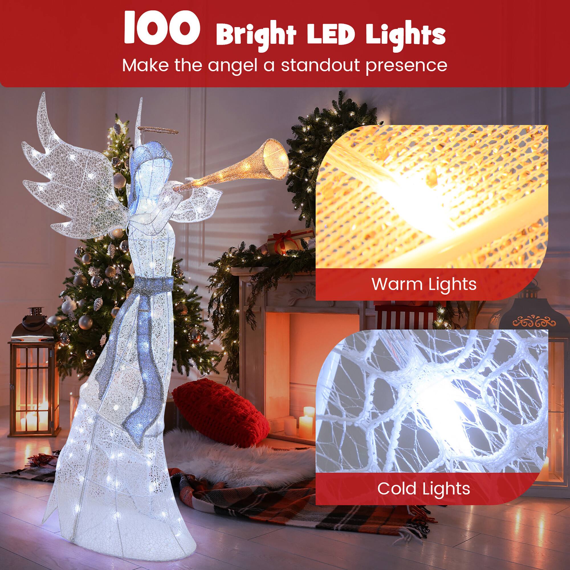 100 Bright LED Lights  
Make the angel a standout presence  

Warm Lights  

Cold Lights