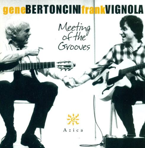 gene BERTONCINI frank VIGNOLA  
Meeting of the Grooves  
Azica