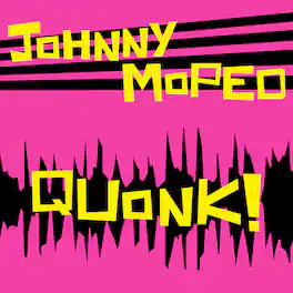 Johnny Moped - Quonk - VINYL LP